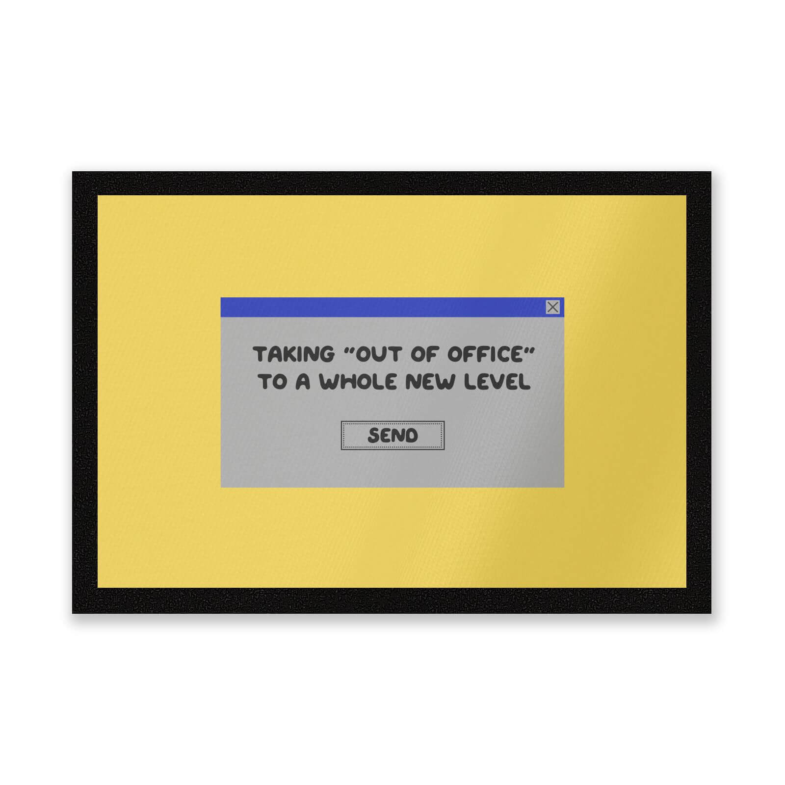 Taking Out Of Office To A Whole New Level Entrance Mat