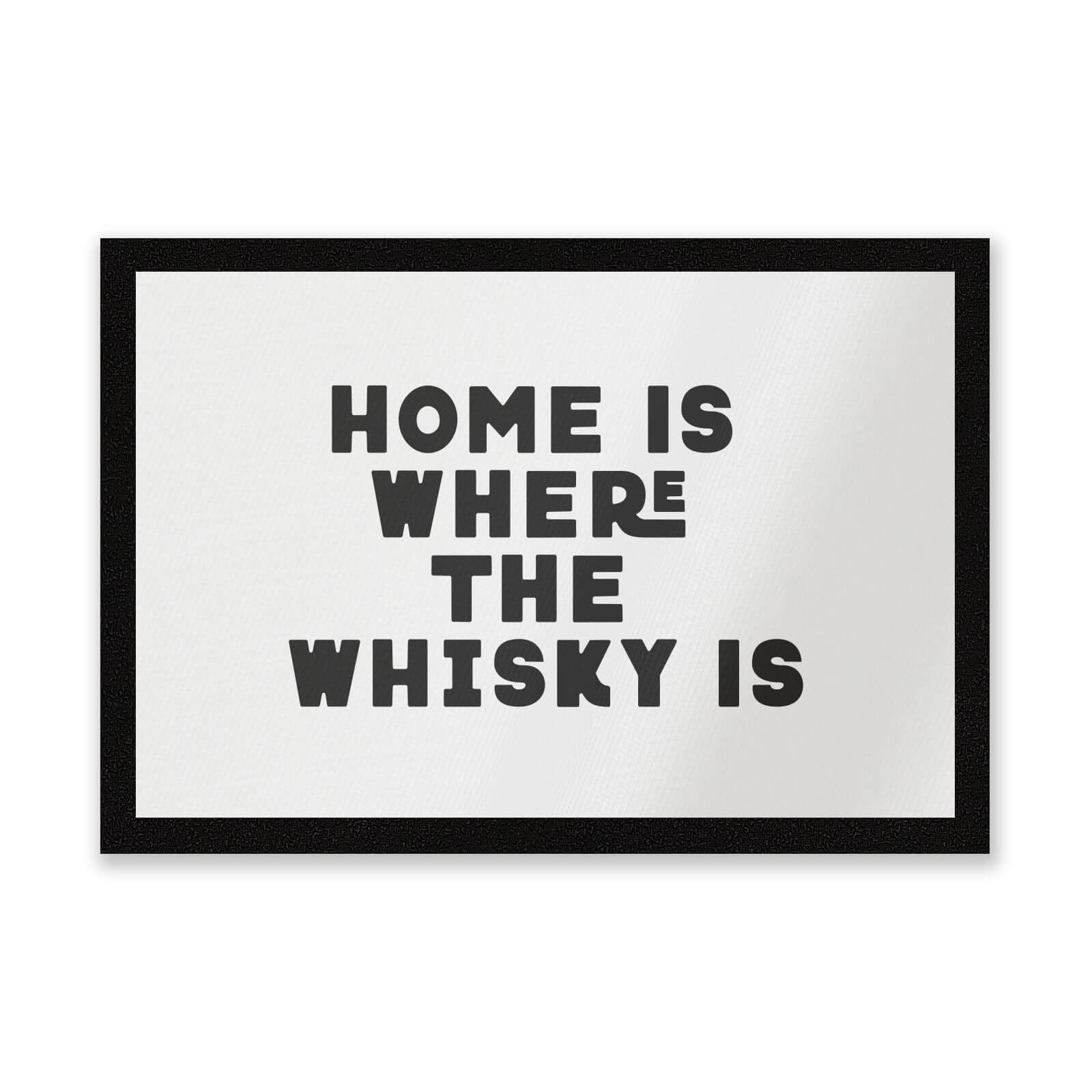 Home Is Where The Whisky Is Entrance Mat