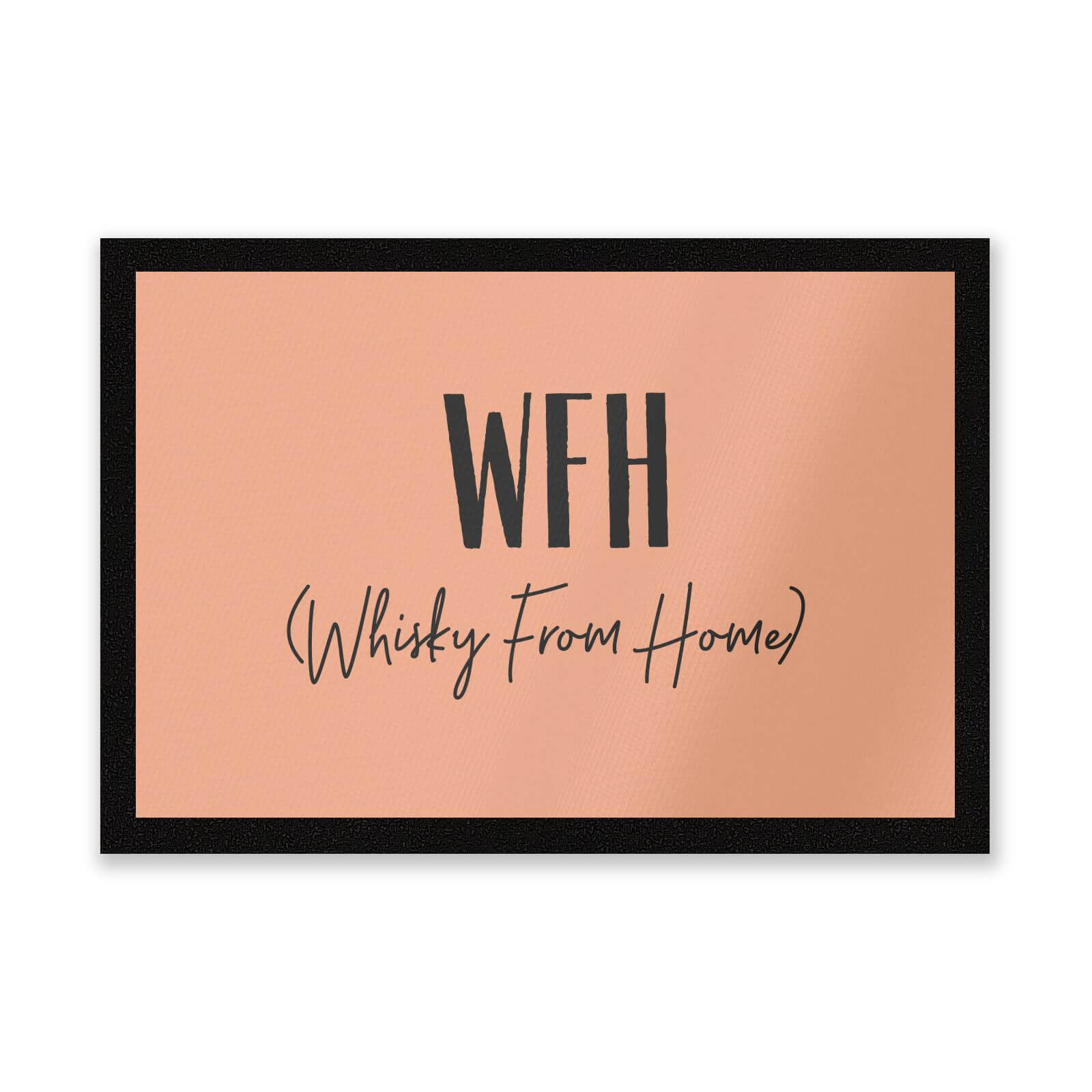 Whisky From Home Entrance Mat