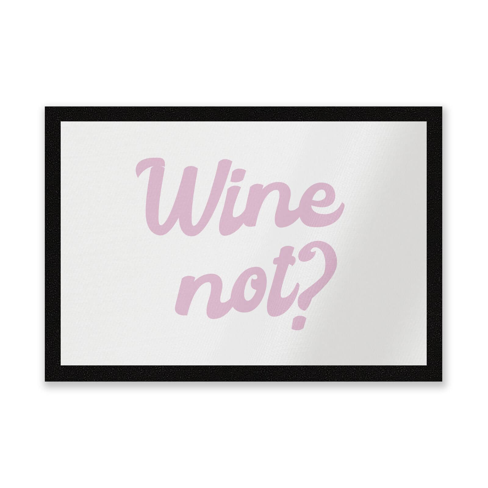 Wine Not? Entrance Mat