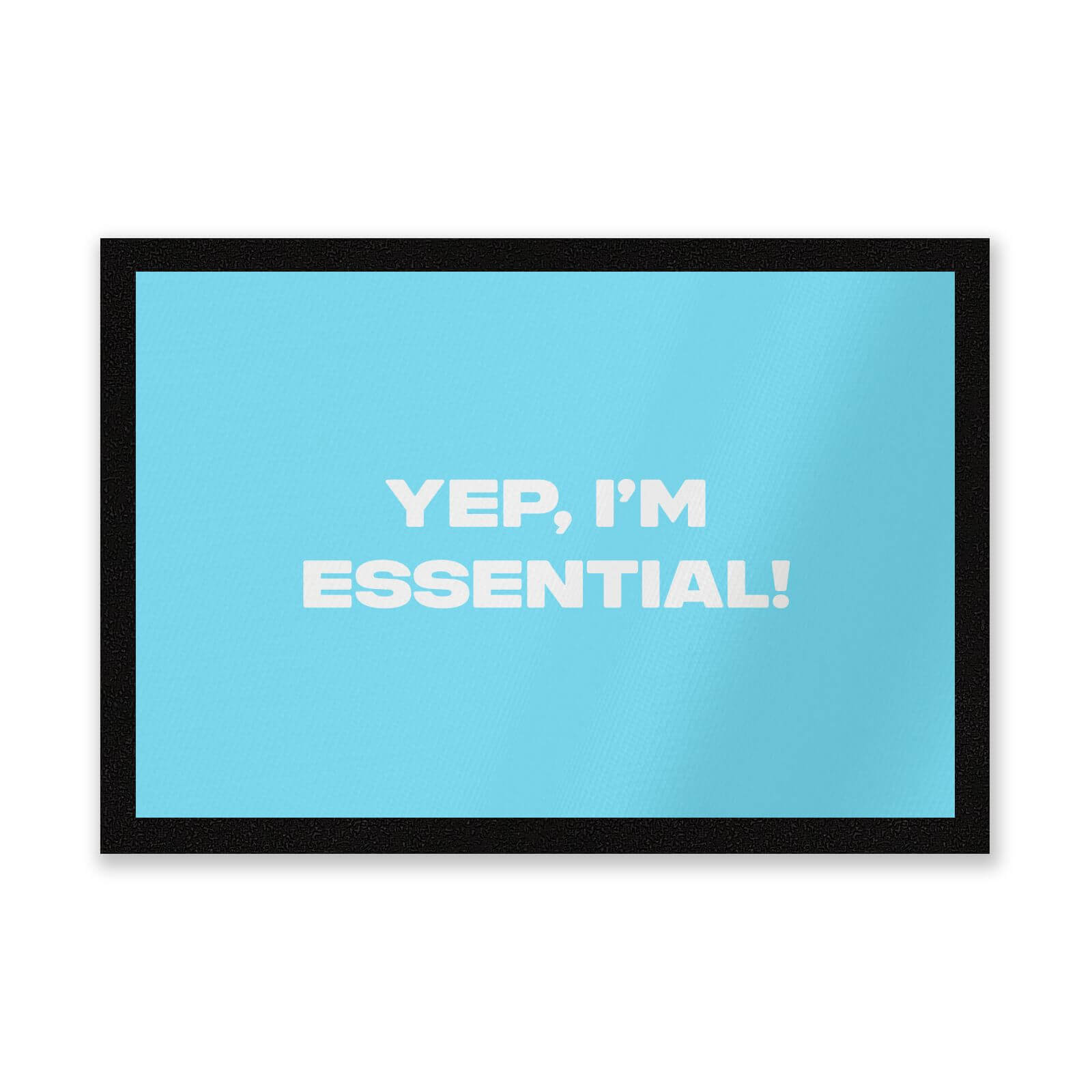 Yep, I'm Essential! Entrance Mat