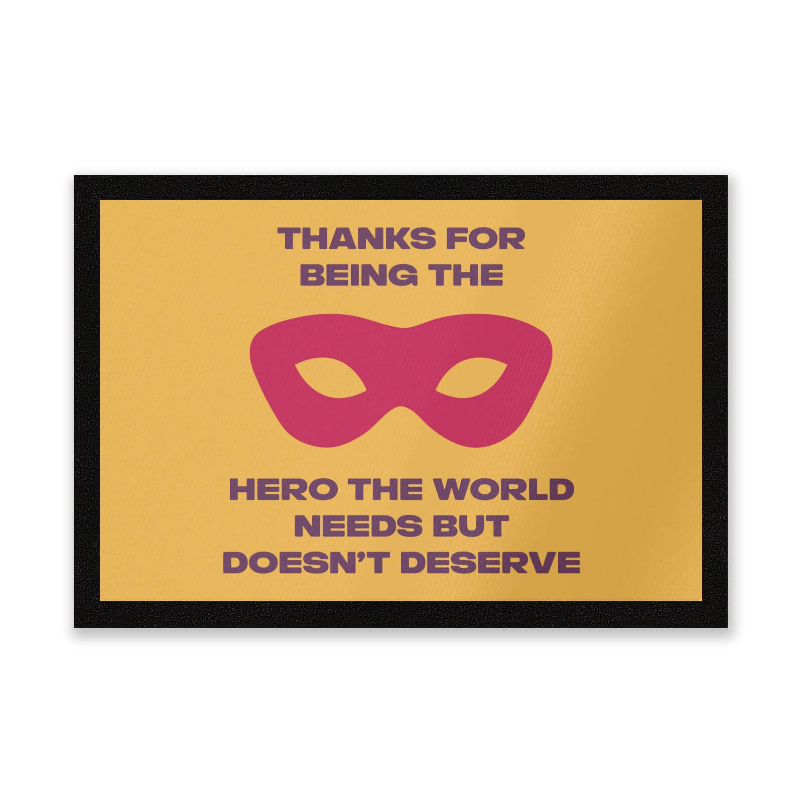 Thanks For Being A Hero! Entrance Mat