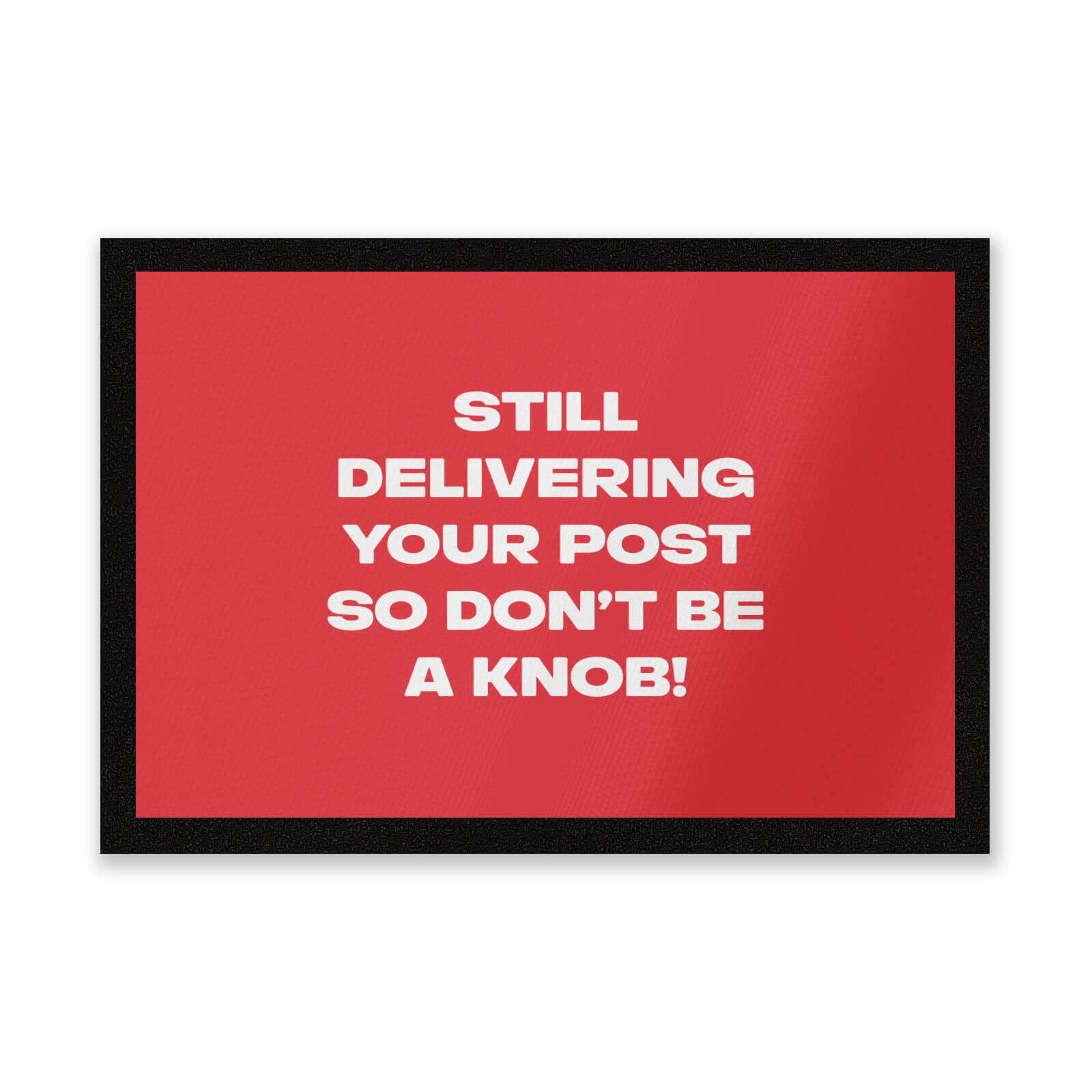 Still Delivering Your Post Entrance Mat