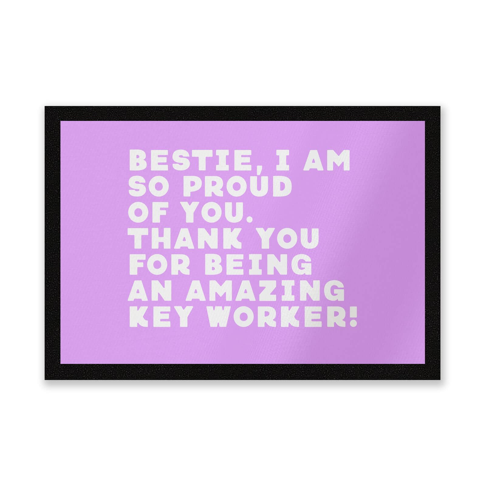 Bestie, I Am So Proud Of You Entrance Mat