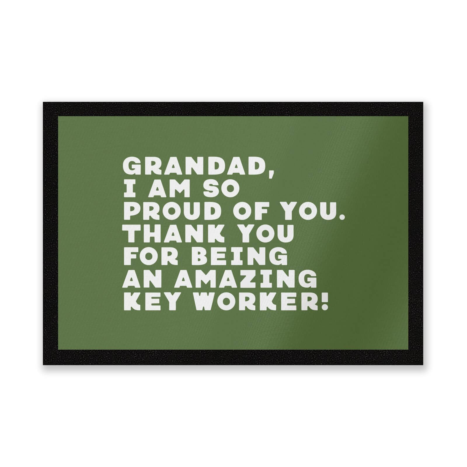 Grandad, I Am So Proud Of You. Entrance Mat