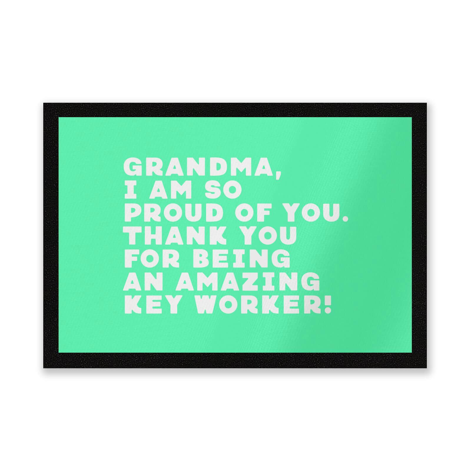 Grandma, I Am So Proud Of You. Entrance Mat