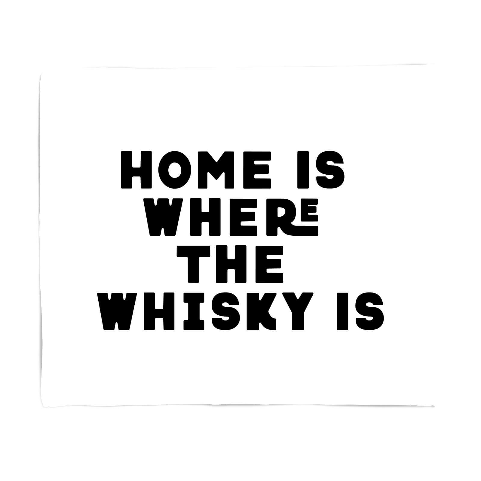 Home Is Where The Whisky Is Fleece Blanket