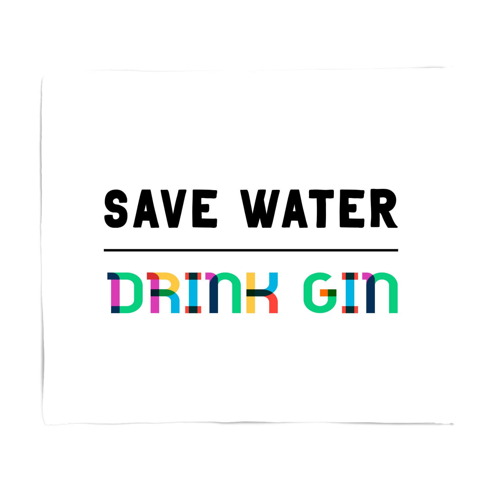 Save Water, Drink Gin Fleece Blanket