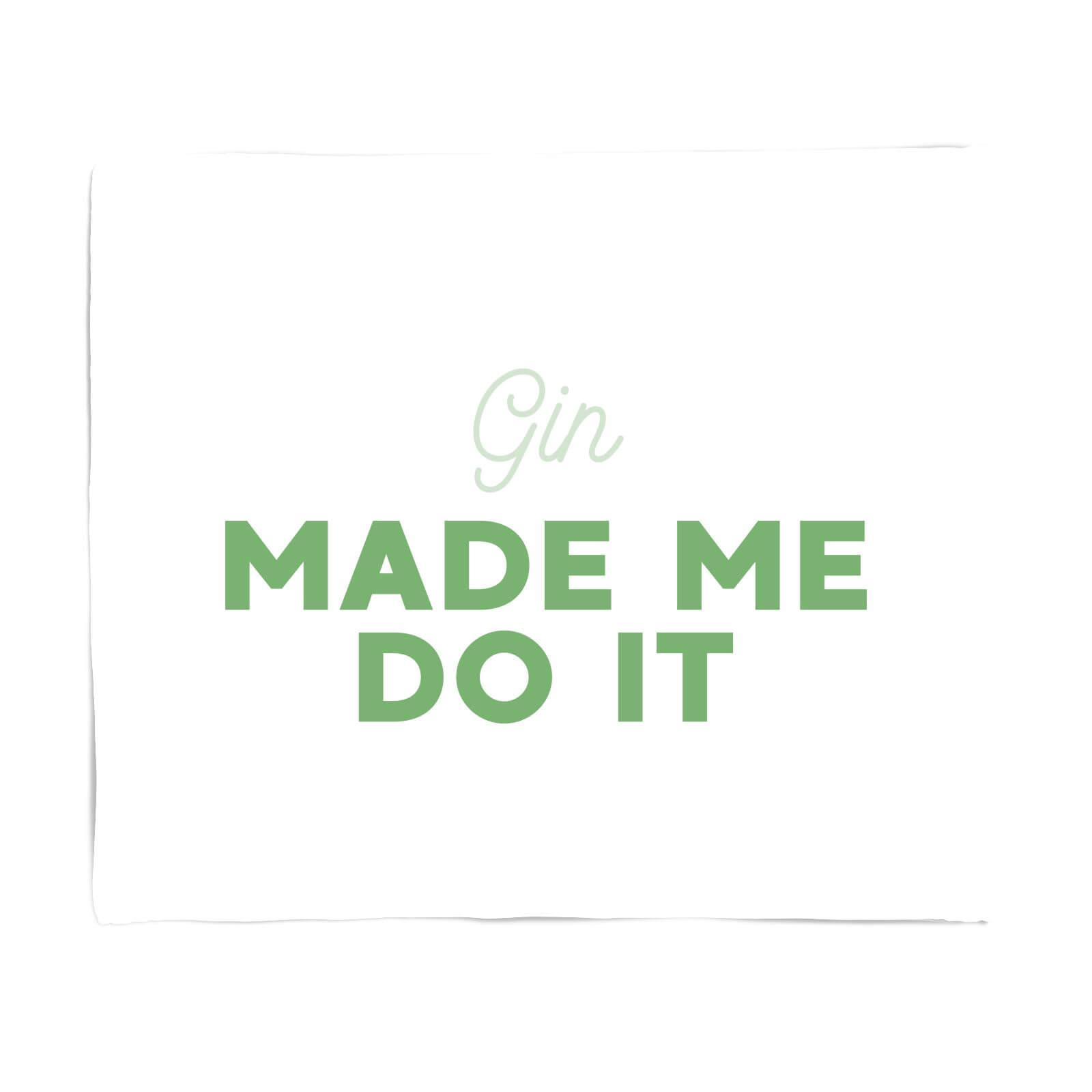 Gin Made Me Do It Fleece Blanket