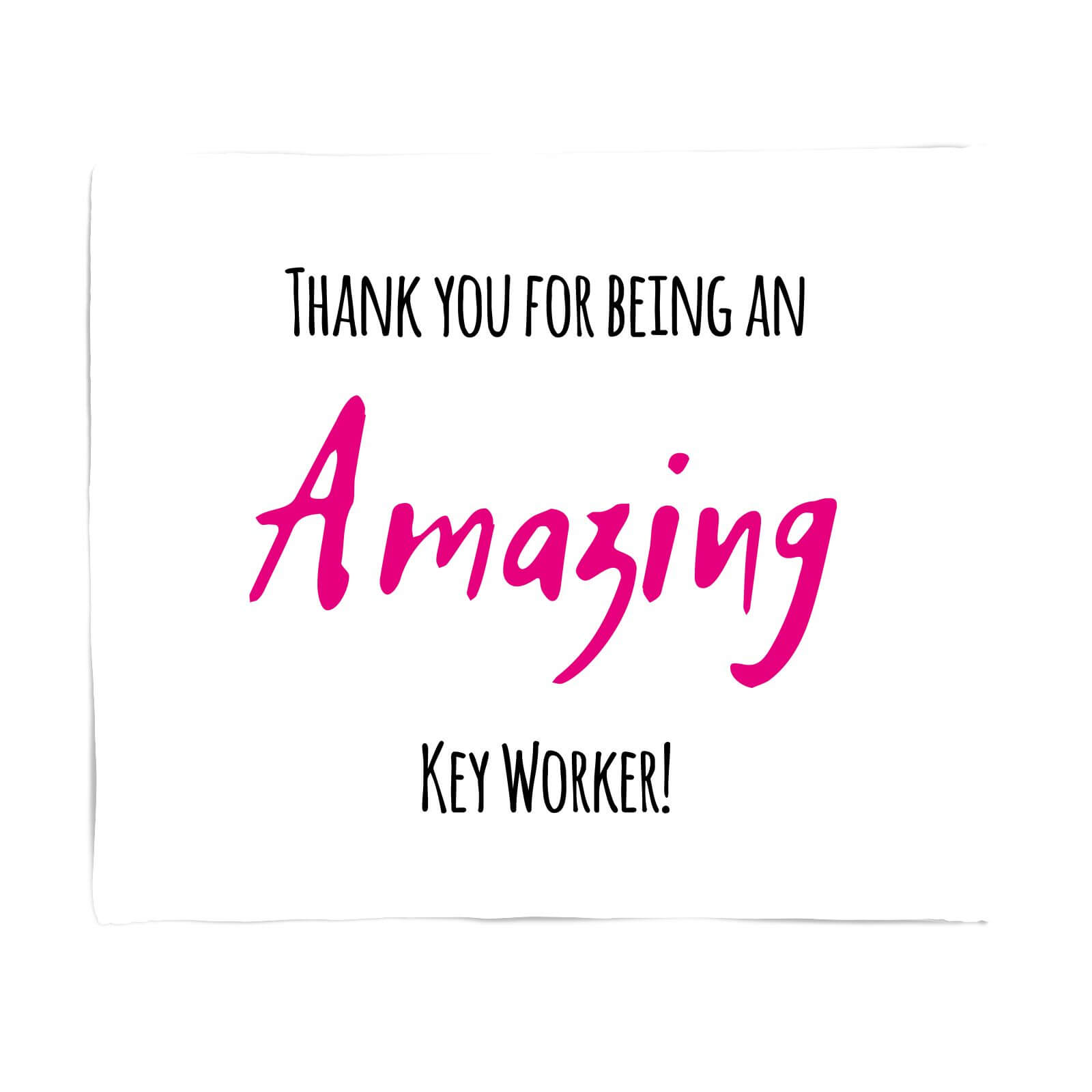 Thank You For Being An Amazing Key Worker! Fleece Blanket