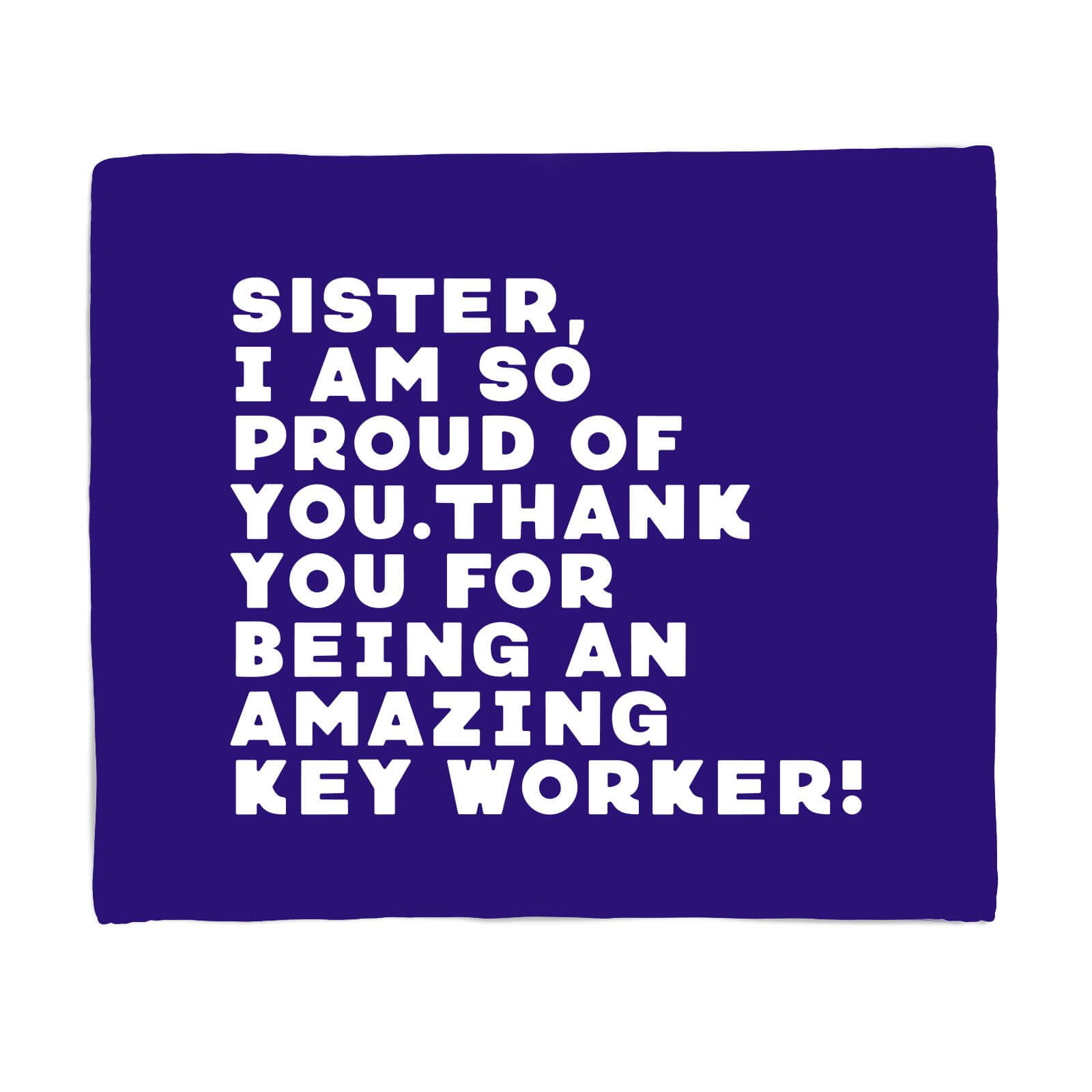 Sister, I Am So Proud Of You. Fleece Blanket