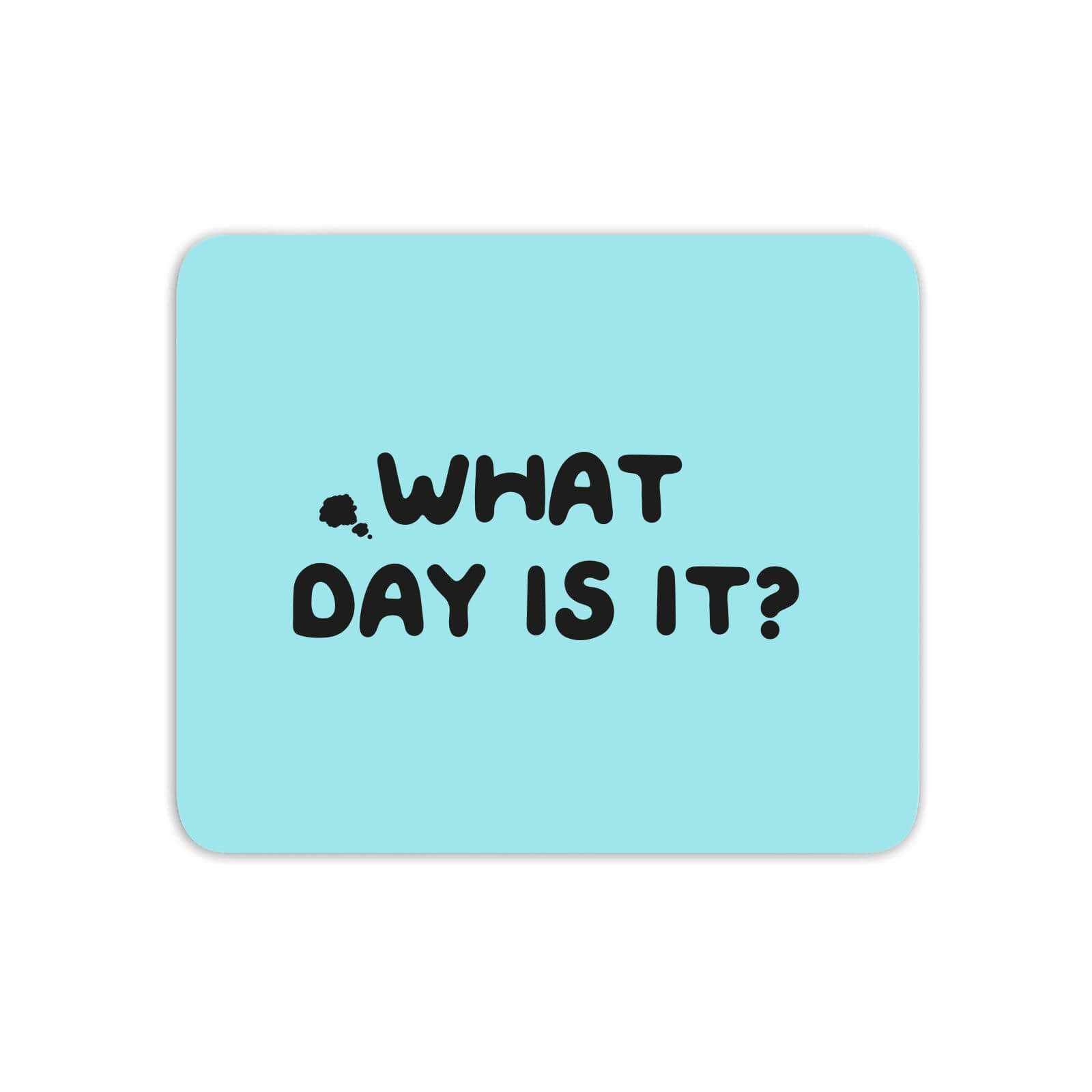 What Day Is It? Mouse Mat