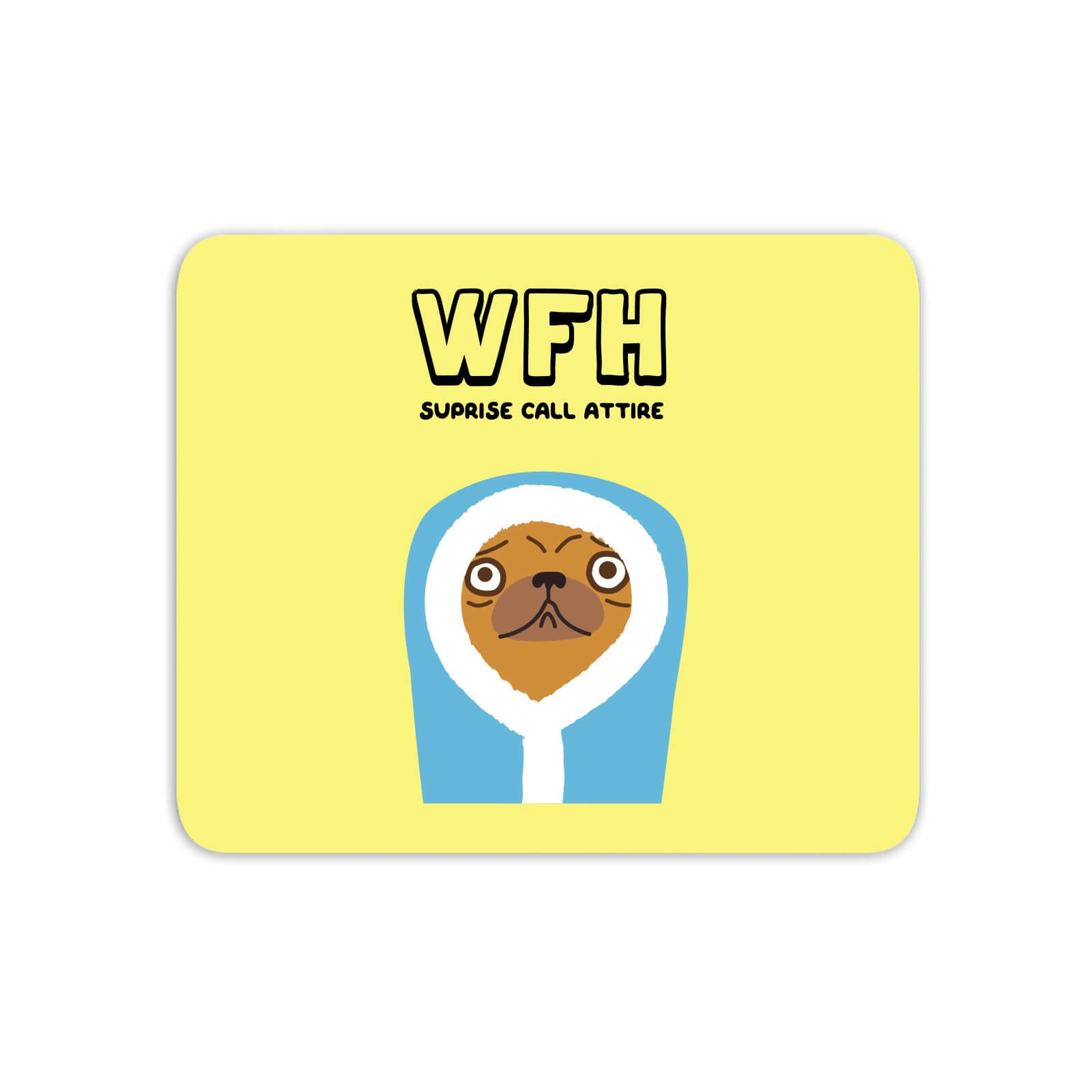 Suprise Call Attire Mouse Mat