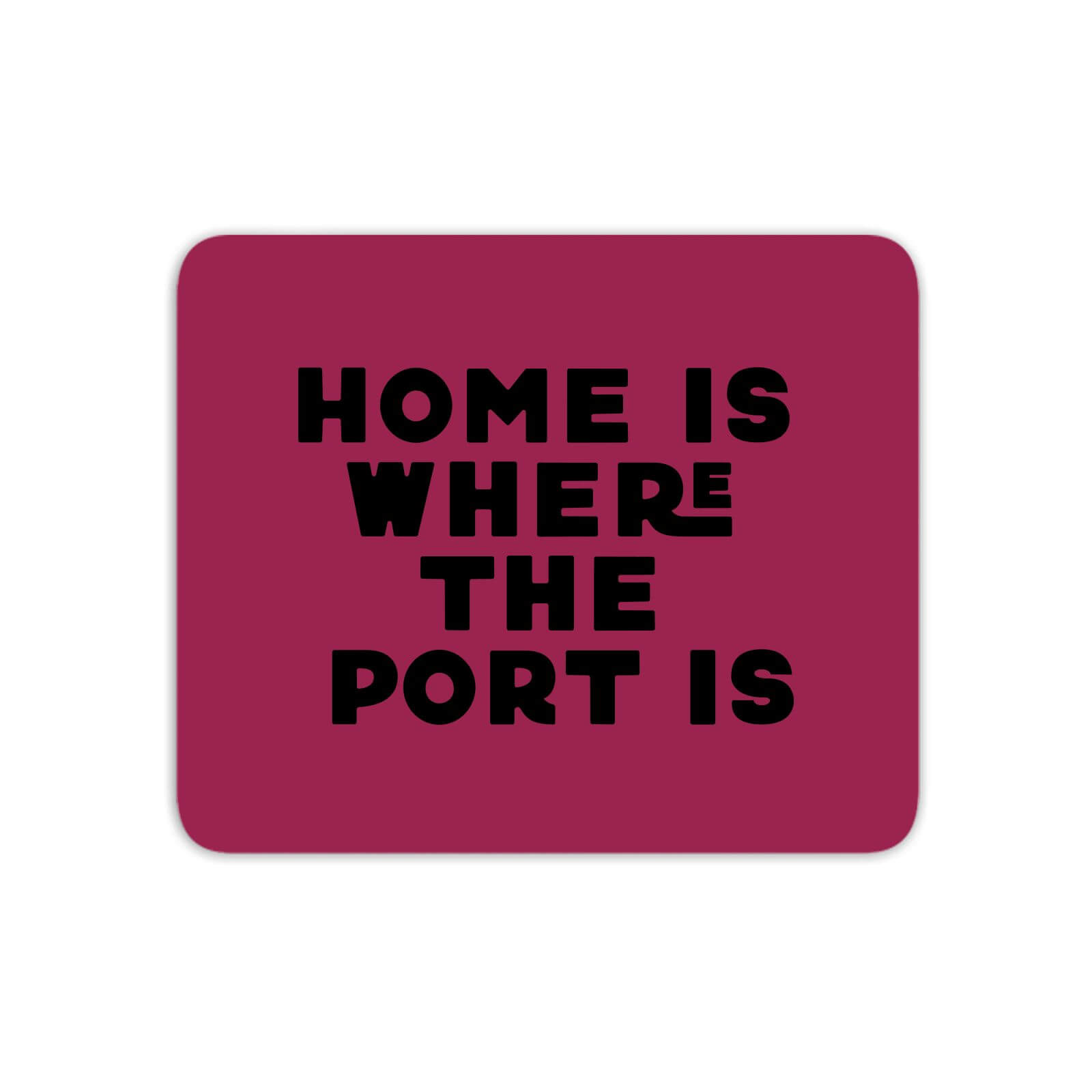 Home Is Where The Port Is Mouse Mat