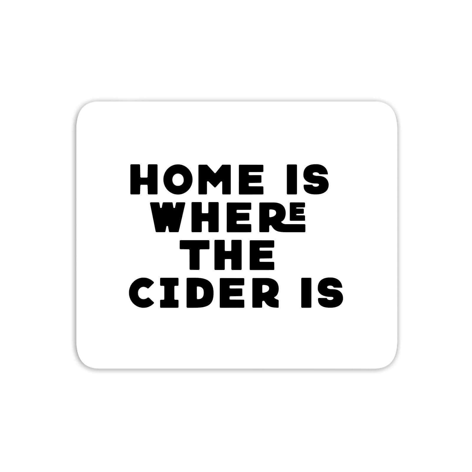 Home Is Where The Cider Is Mouse Mat
