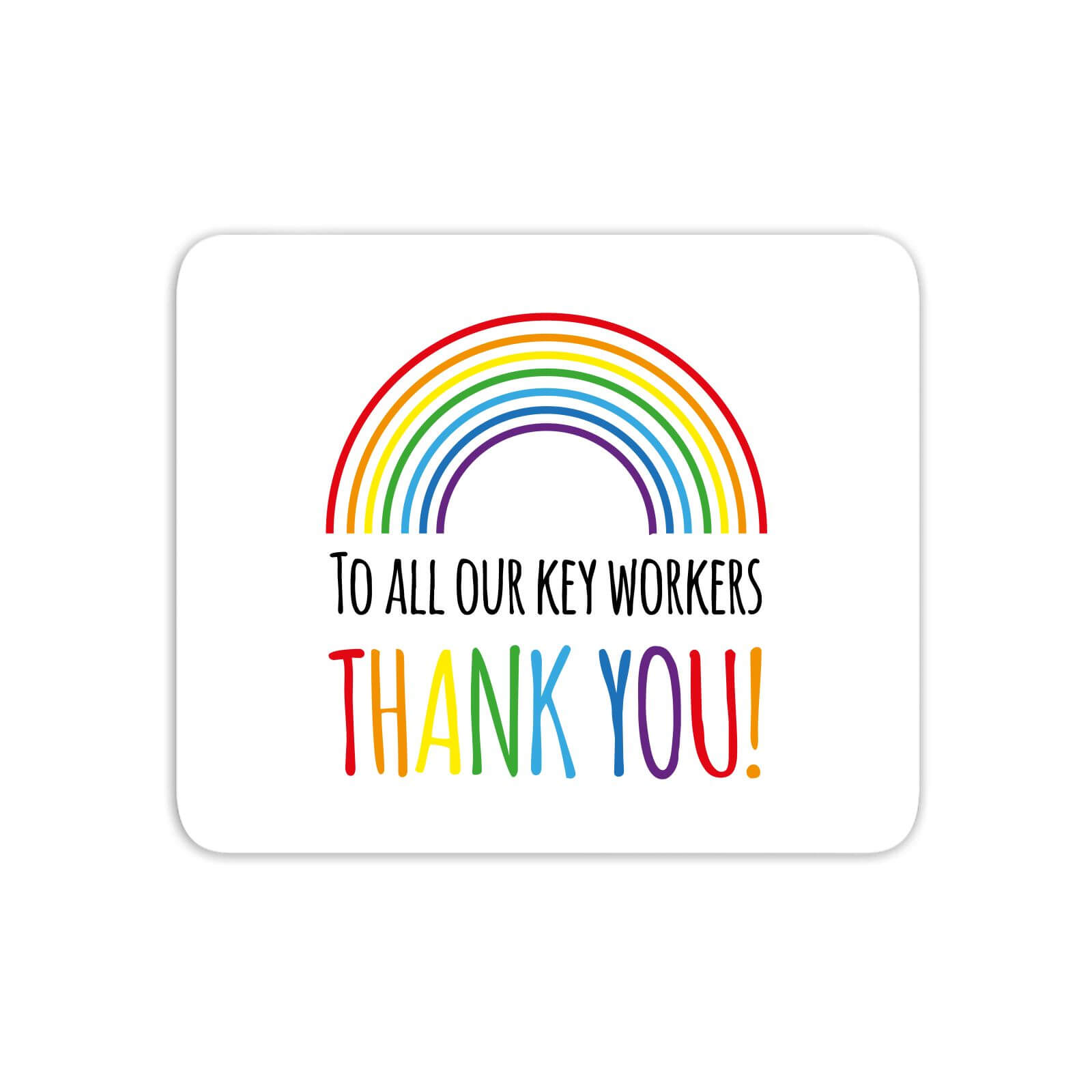 To All Our Key Workers Thank You! Mouse Mat