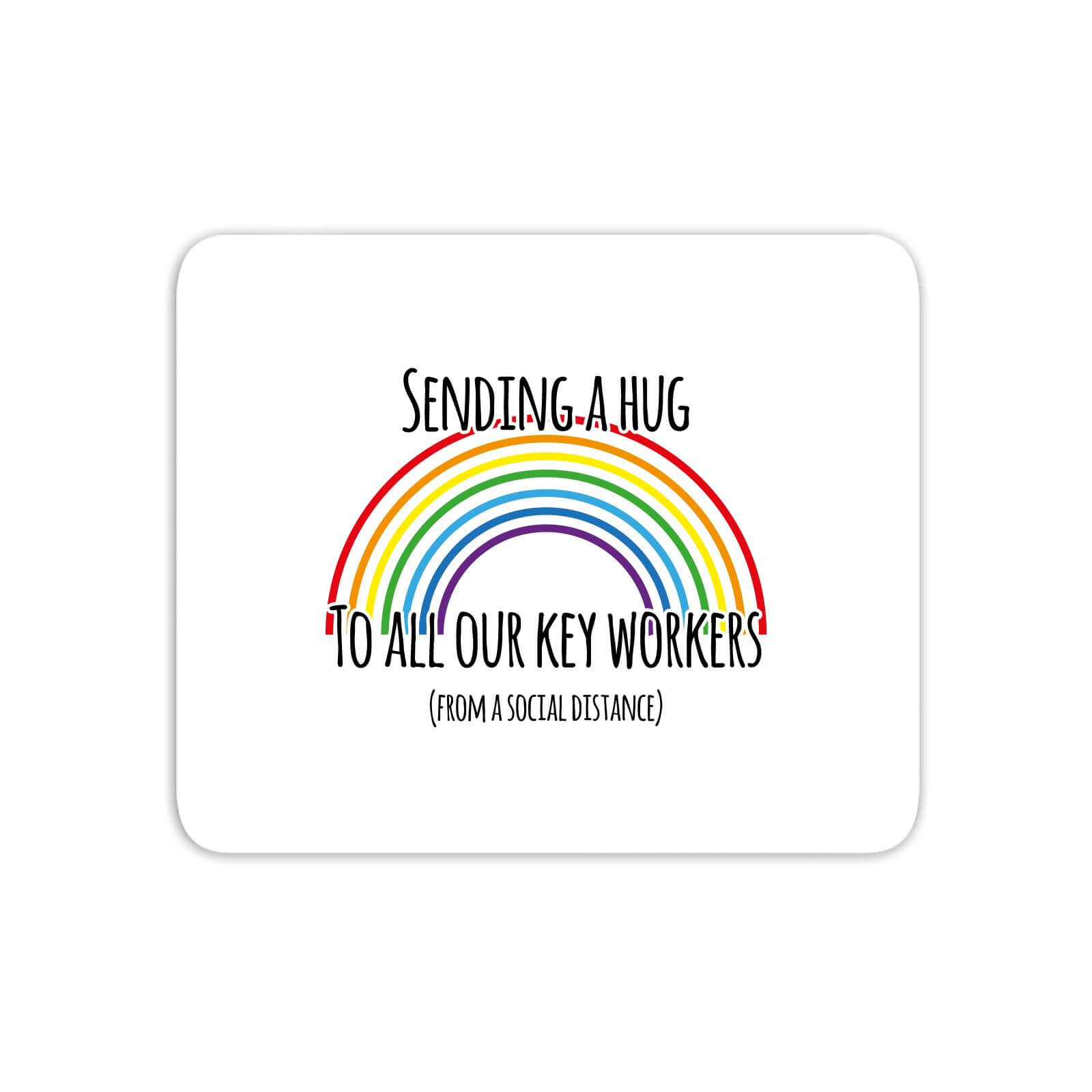Sending A Hug To All Our Key Workers Mouse Mat