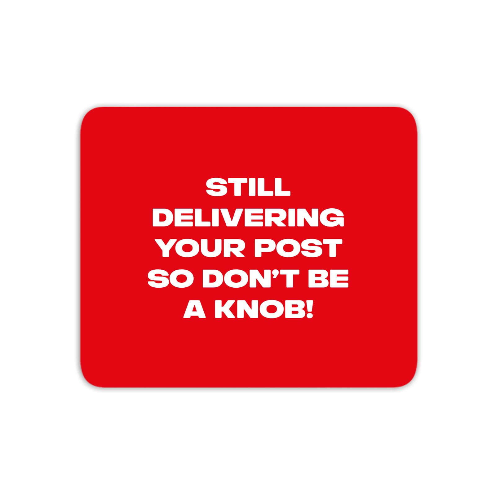 Still Delivering Your Post Mouse Mat