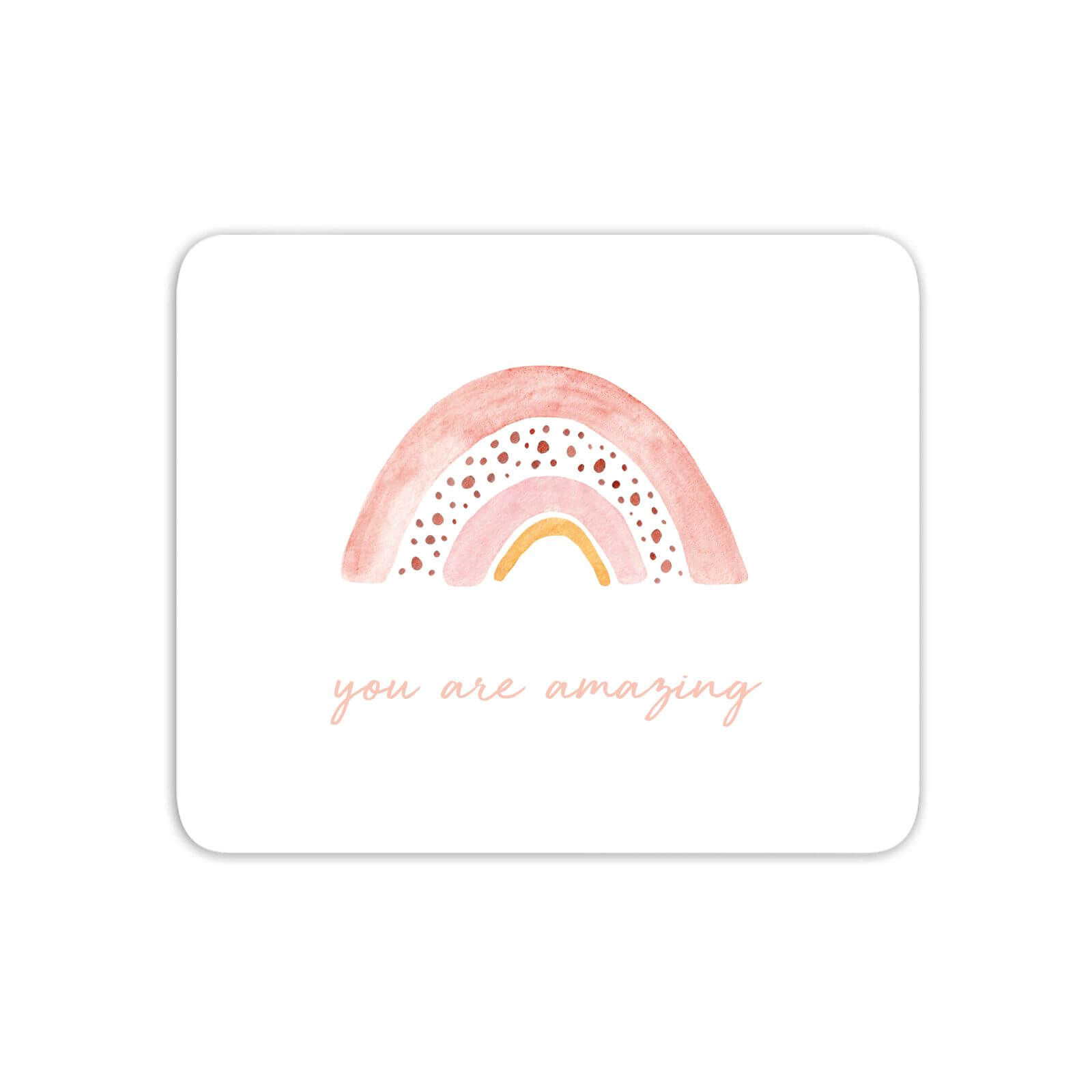 You Are Amazing Rainbow Mouse Mat
