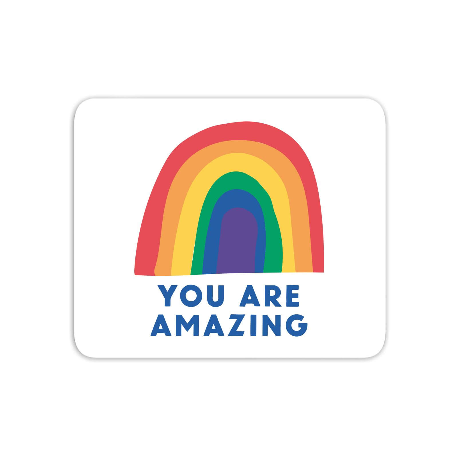 You Are Amazing Mouse Mat