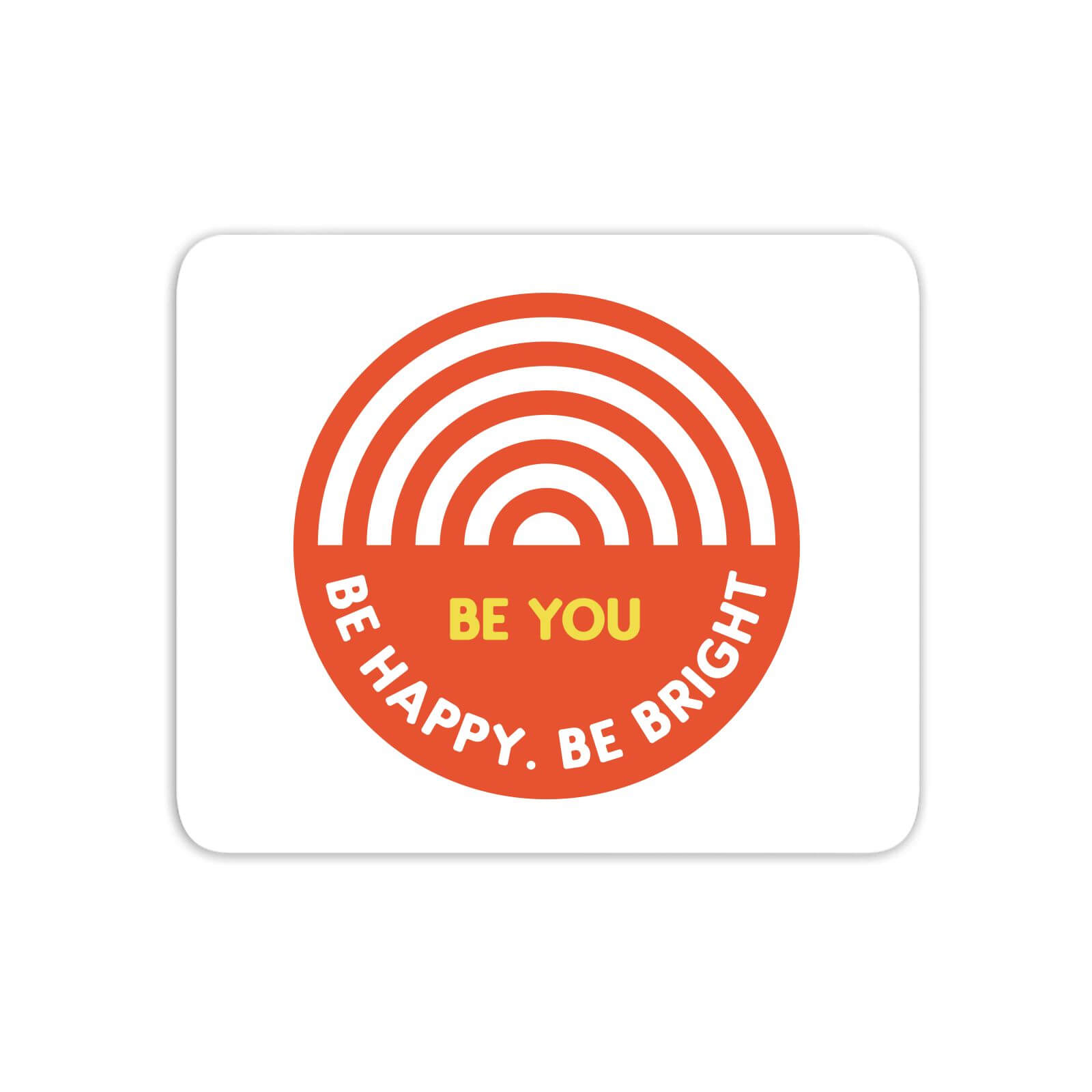 Be You Rainbow Mouse Mat