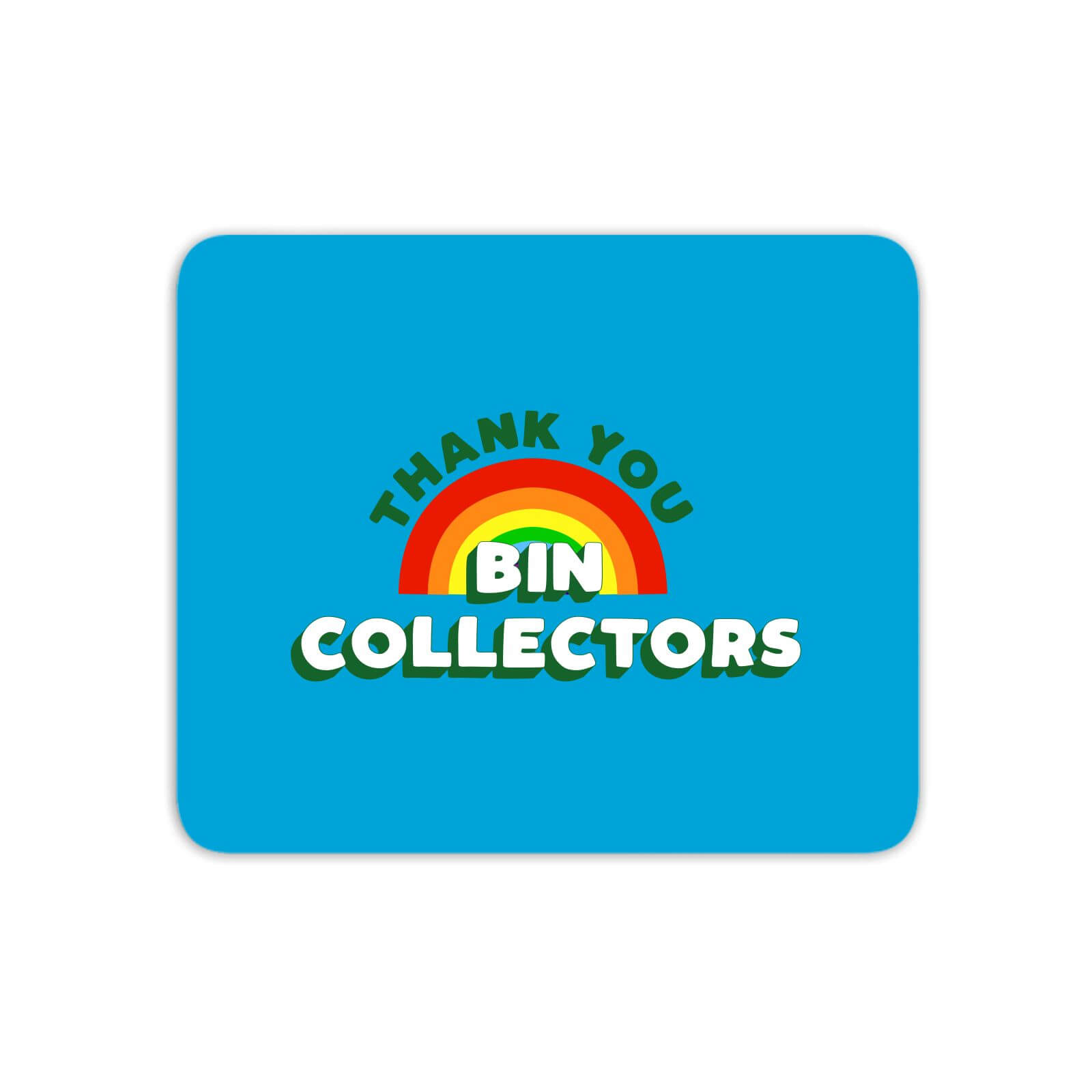 Thank You Bin Collectors Mouse Mat