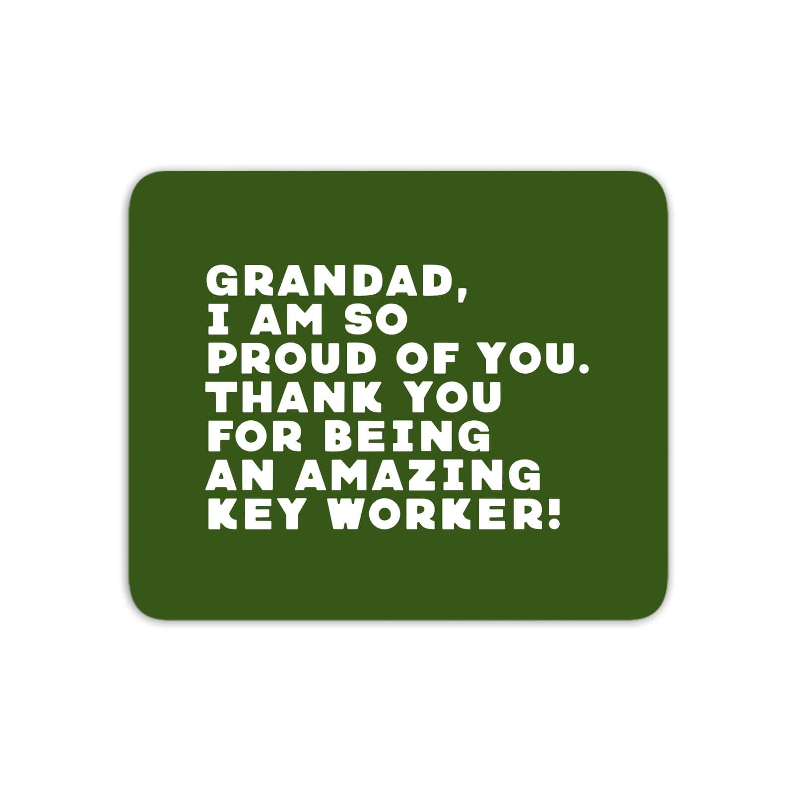Grandad, I Am So Proud Of You. Mouse Mat