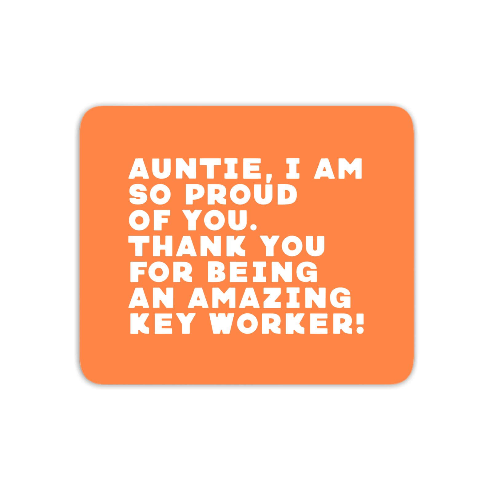 Auntie, I Am So Proud Of You. Mouse Mat