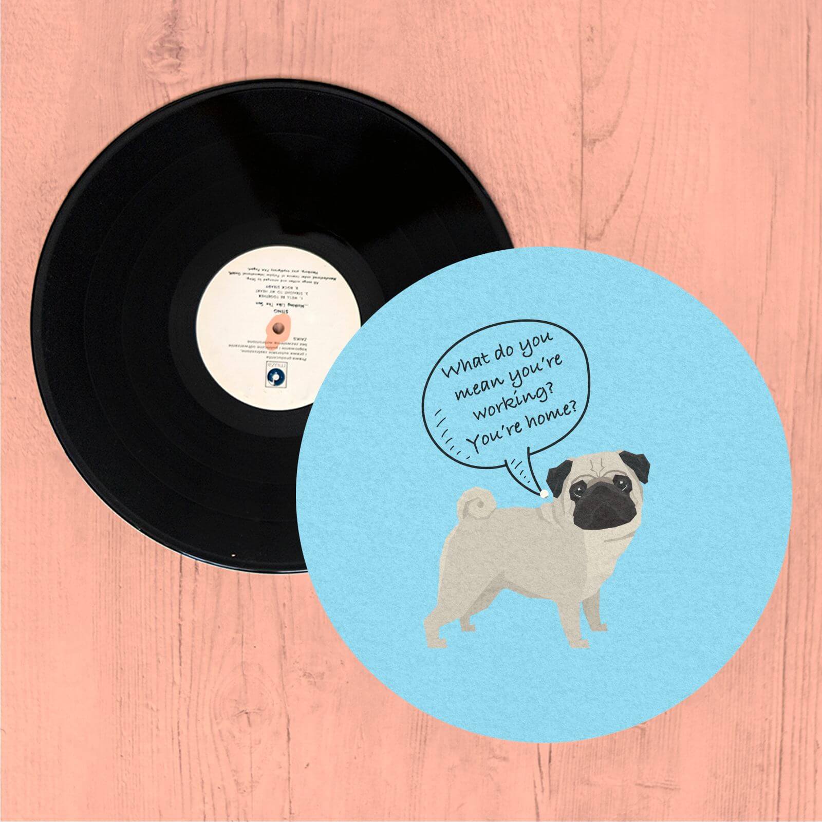 Pug - What Do You Mean You're Working? Slip Mat