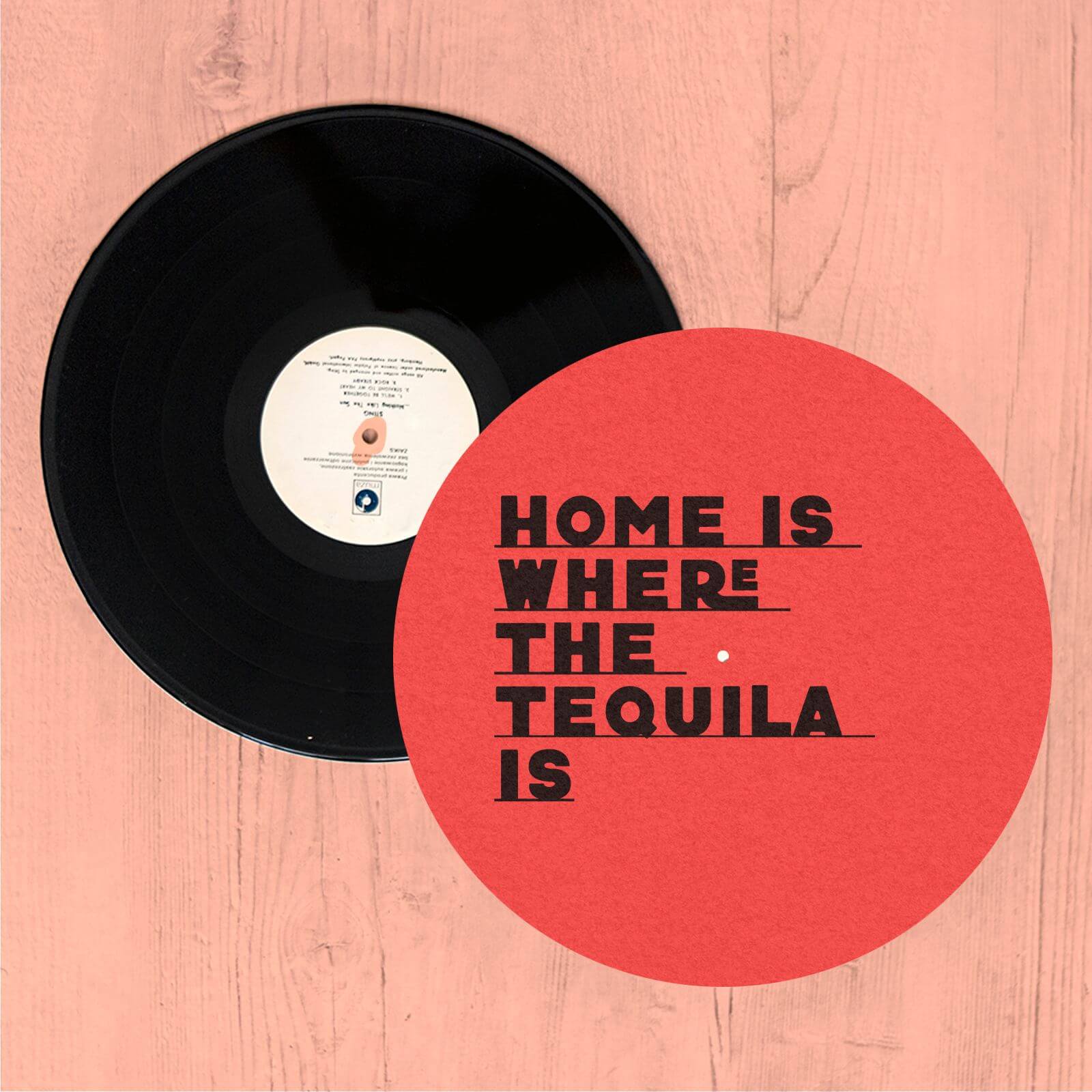 Home Is Where The Tequila Is Slip Mat