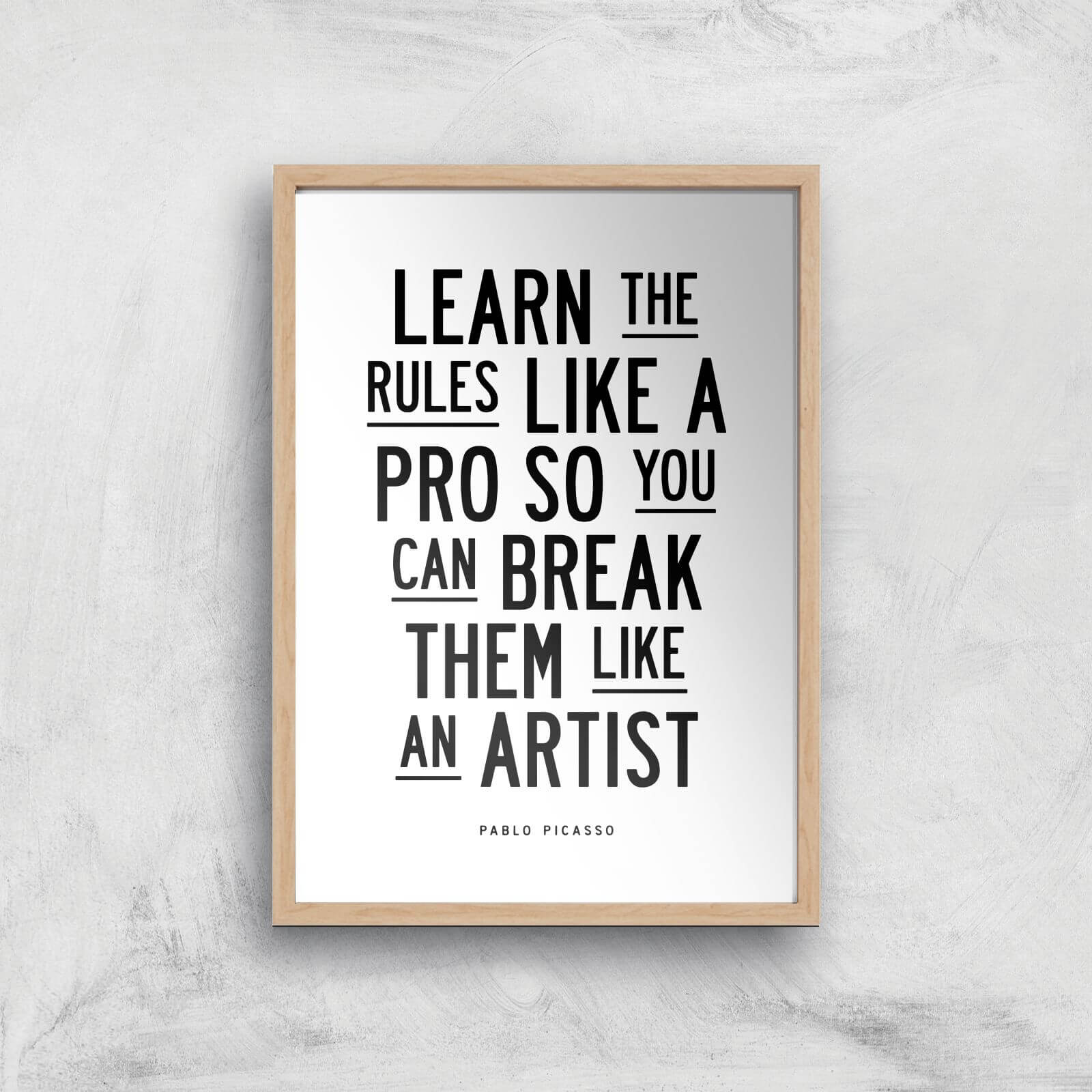 The Motivated Type Learn The Rules Like A Pro Giclee Art Print - A3 - Wooden Frame