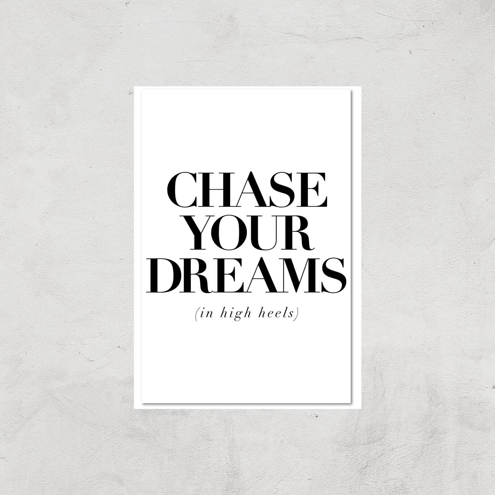 The Motivated Type Chase Your Dreams In High Heels Giclee Art Print - A3 - Print Only