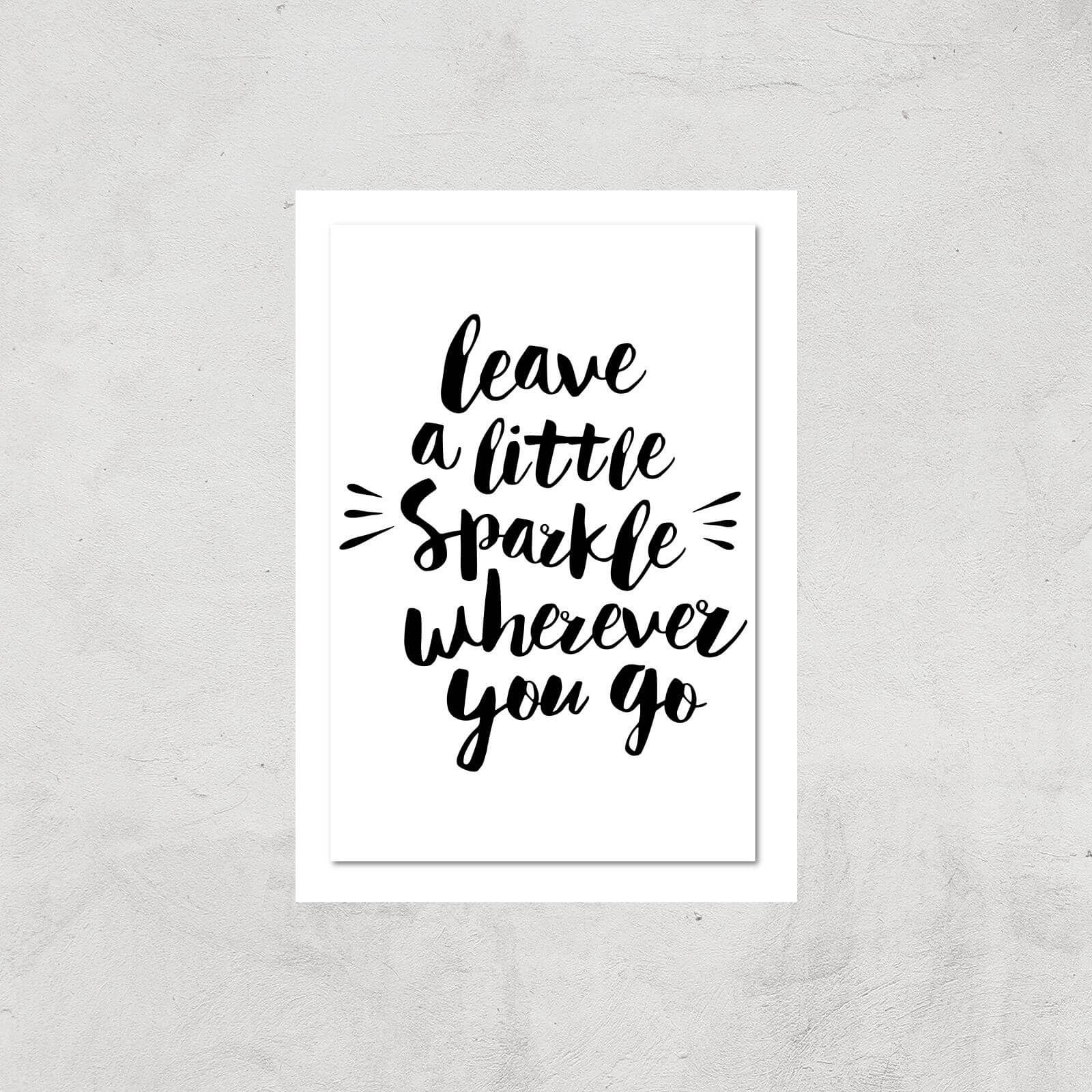 The Motivated Type Leave A Little Sparkle Wherever You Go Giclee Art Print - A4 - Print Only