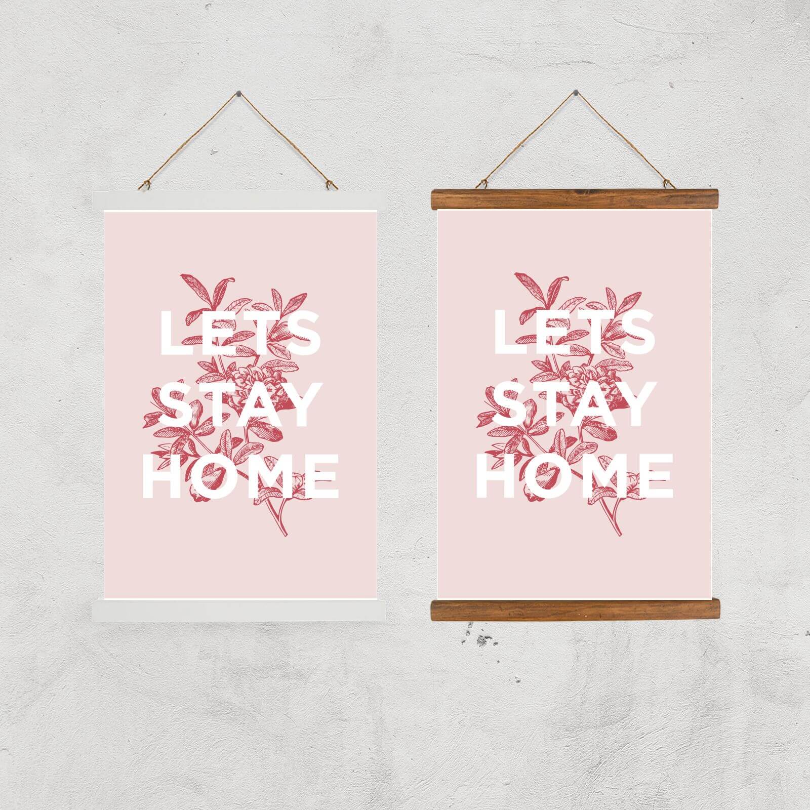 The Motivated Type Lets Stay Home Floral Giclee Art Print - A4 - Print Only