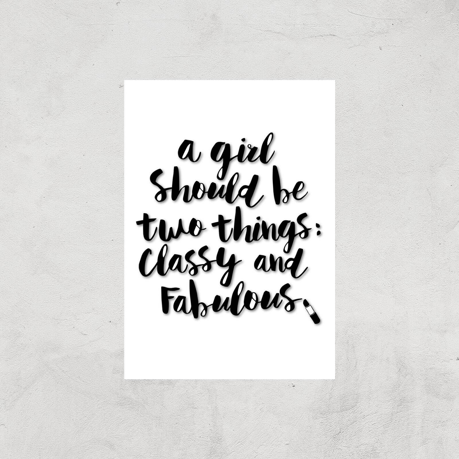 The Motivated Type A Girl Should Be Two Things Classy And Fabulous Giclee Art Print - A3 - Print Only