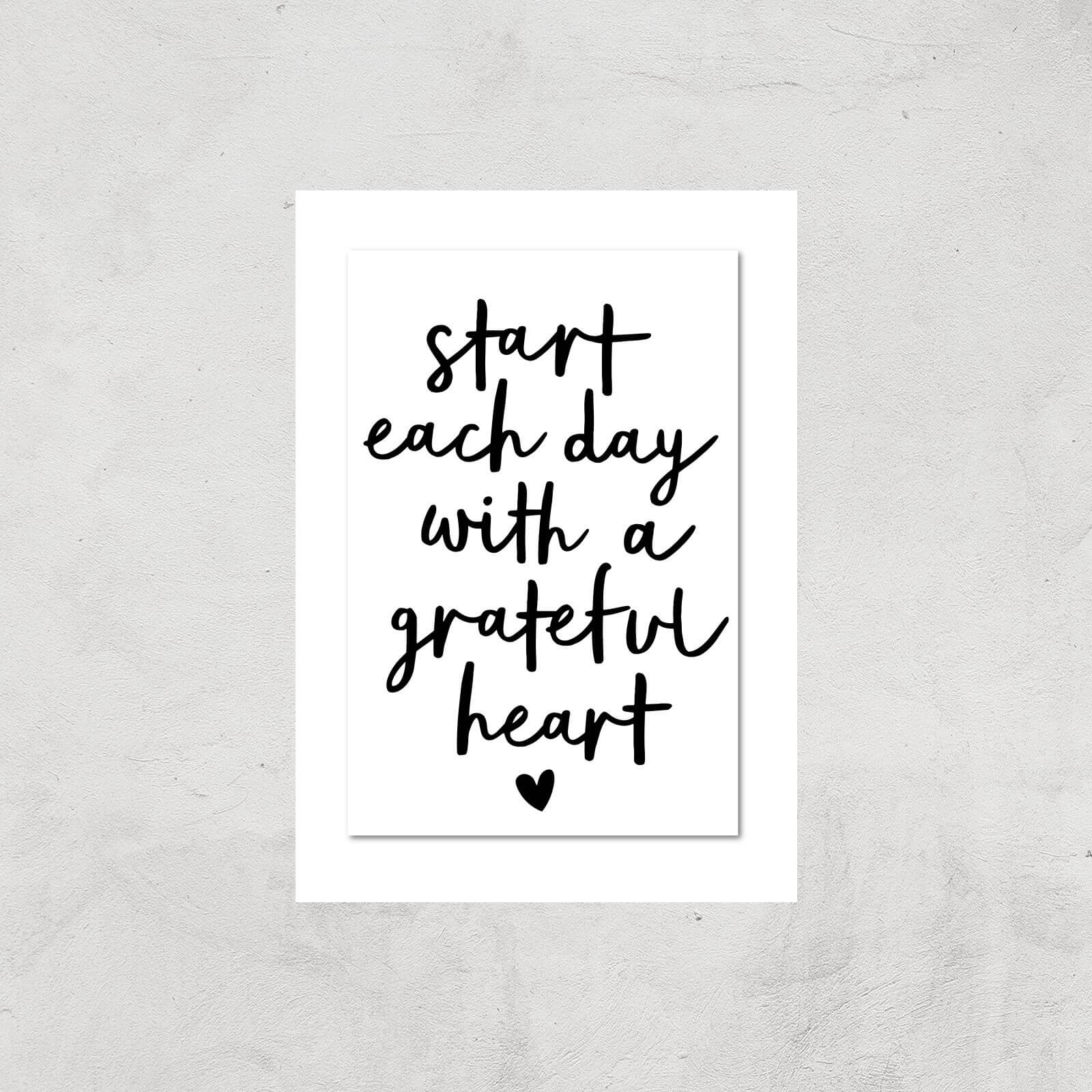 The Motivated Type Start Each Day With A Grateful Heart Handwritten Giclee Art Print - A2 - Print Only