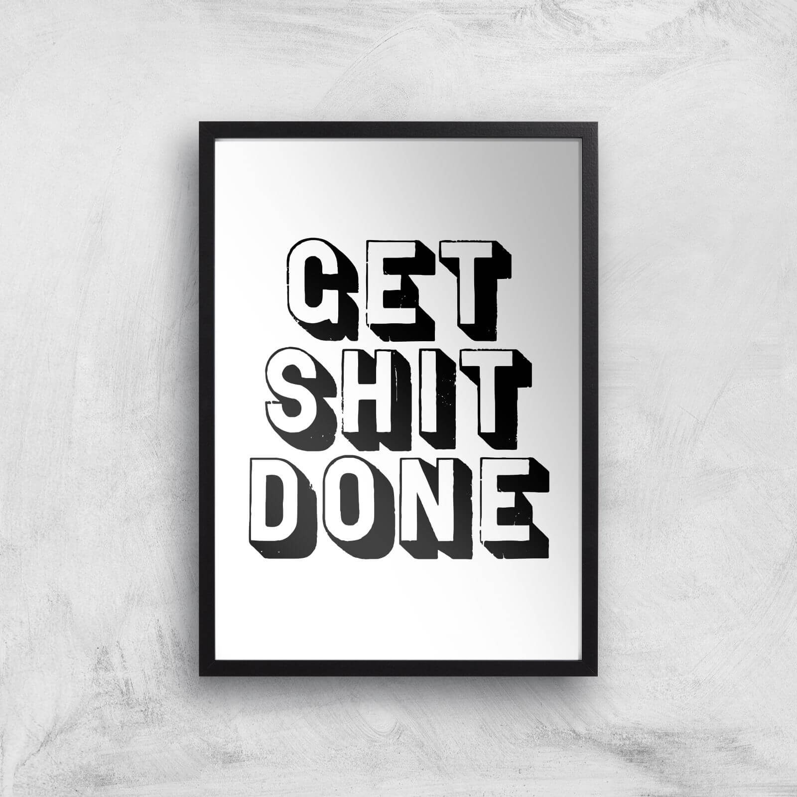 The Motivated Type Get Shit Done 3D Giclee Art Print - A2 - Black Frame