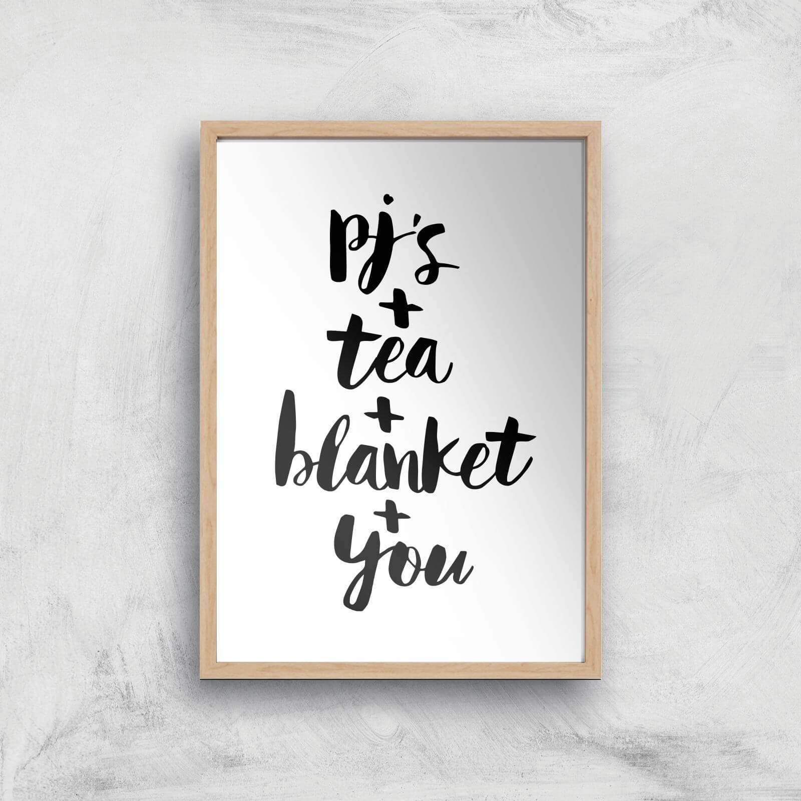 The Motivated Type PJs Tea Blanket You Giclee Art Print - A4 - Wooden Frame