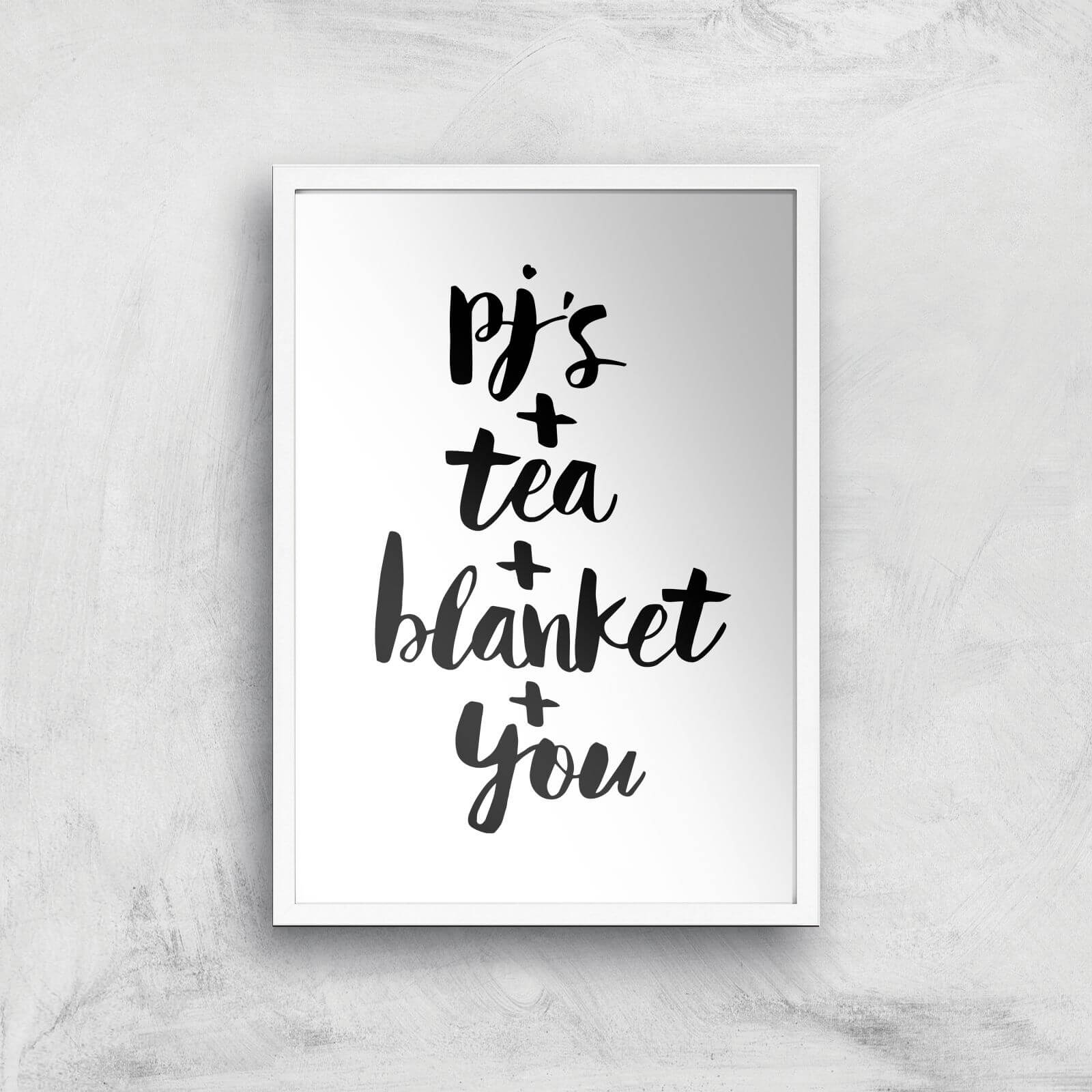The Motivated Type PJs Tea Blanket You Giclee Art Print - A3 - White Frame