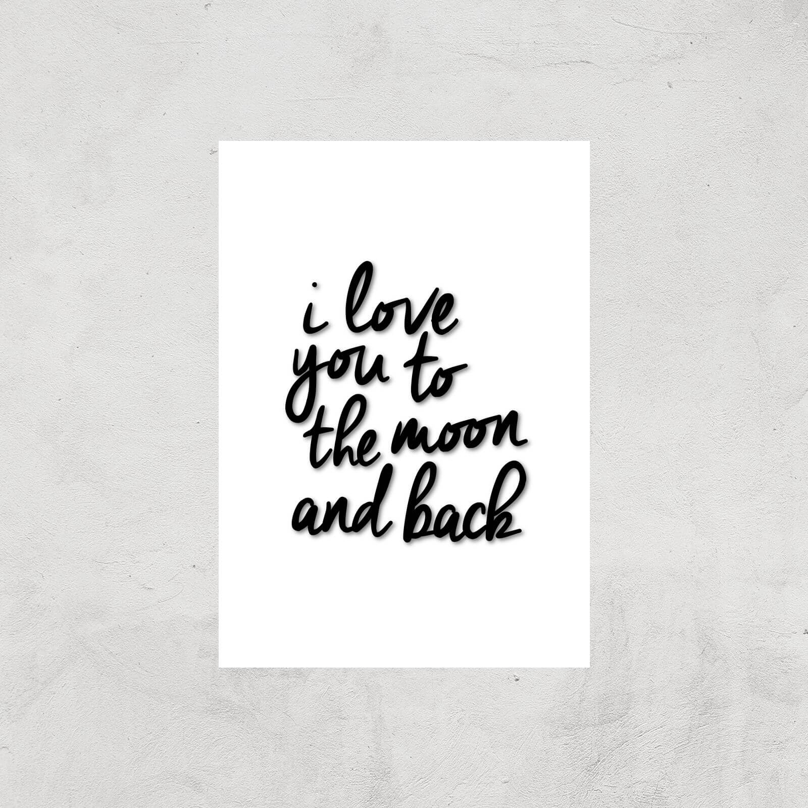 The Motivated Type I Love You To The Moon And Back Giclee Art Print - A3 - Print Only
