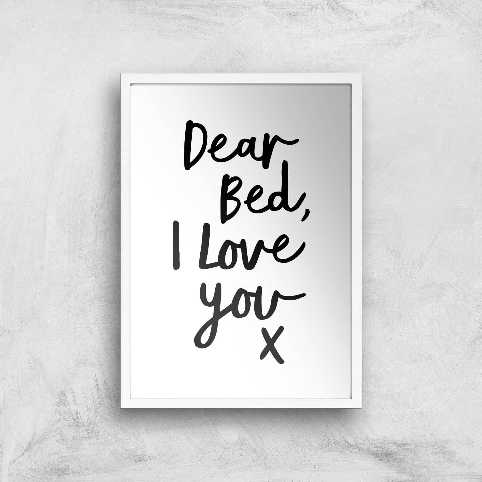 The Motivated Type Dear Bed I Love You X Giclee Art Print - A3 - White Frame