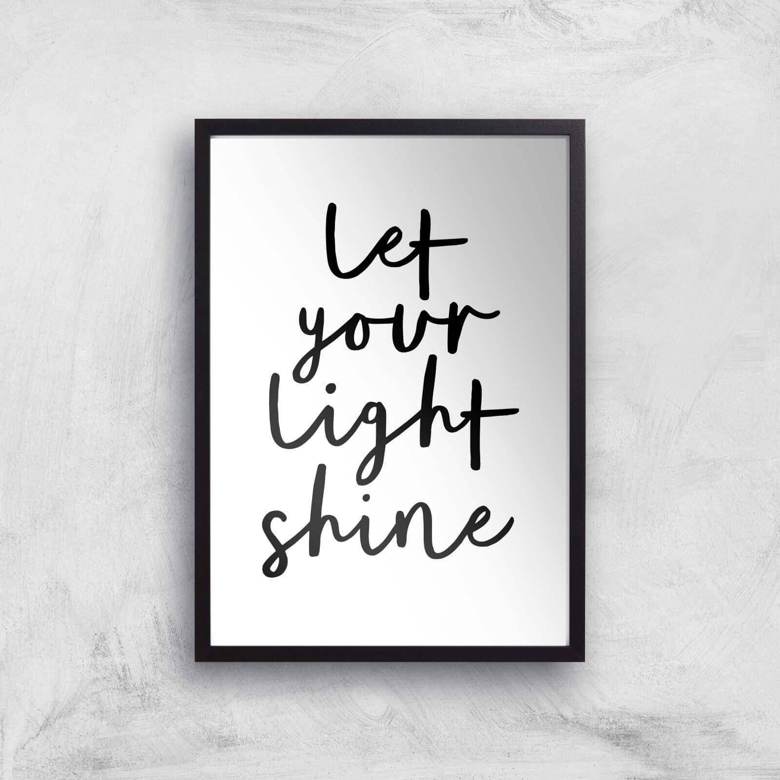 The Motivated Type Let Your Light Shine Giclee Art Print - A3 - Black Frame