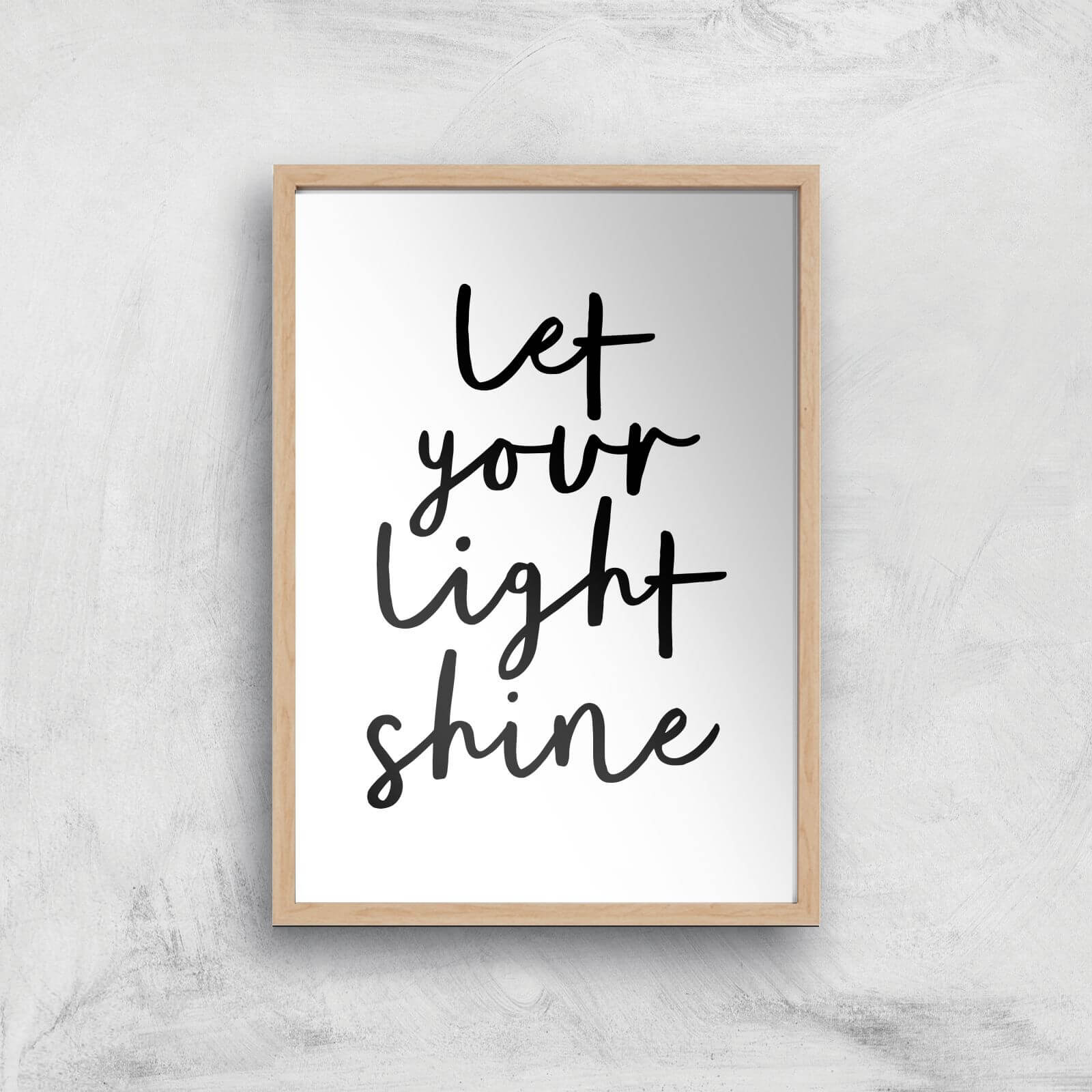 The Motivated Type Let Your Light Shine Giclee Art Print - A2 - Wooden Frame