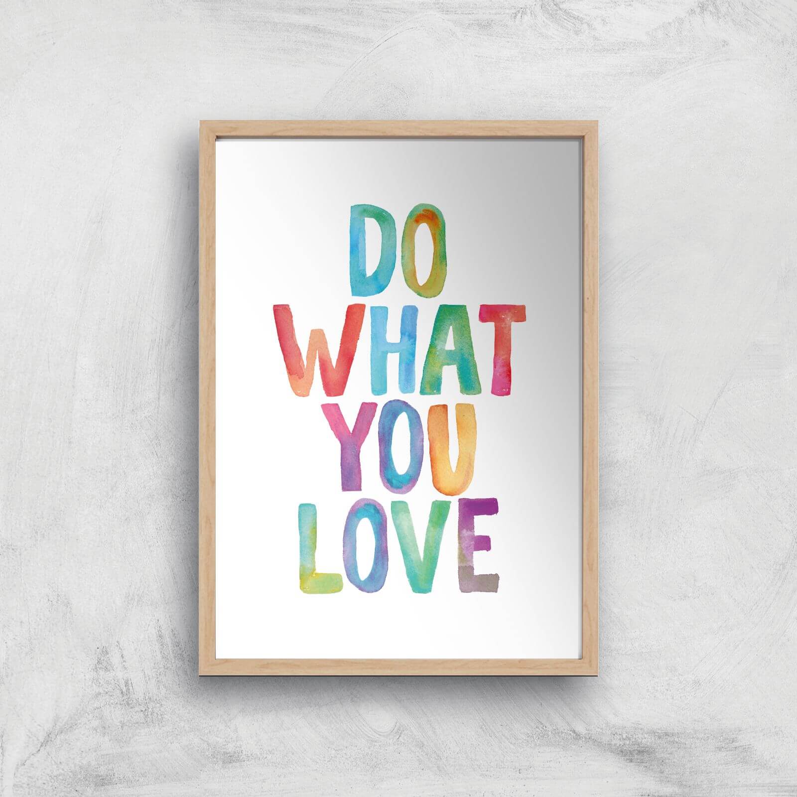The Motivated Type Do What You Love Watercolour Giclee Art Print - A3 - Wooden Frame