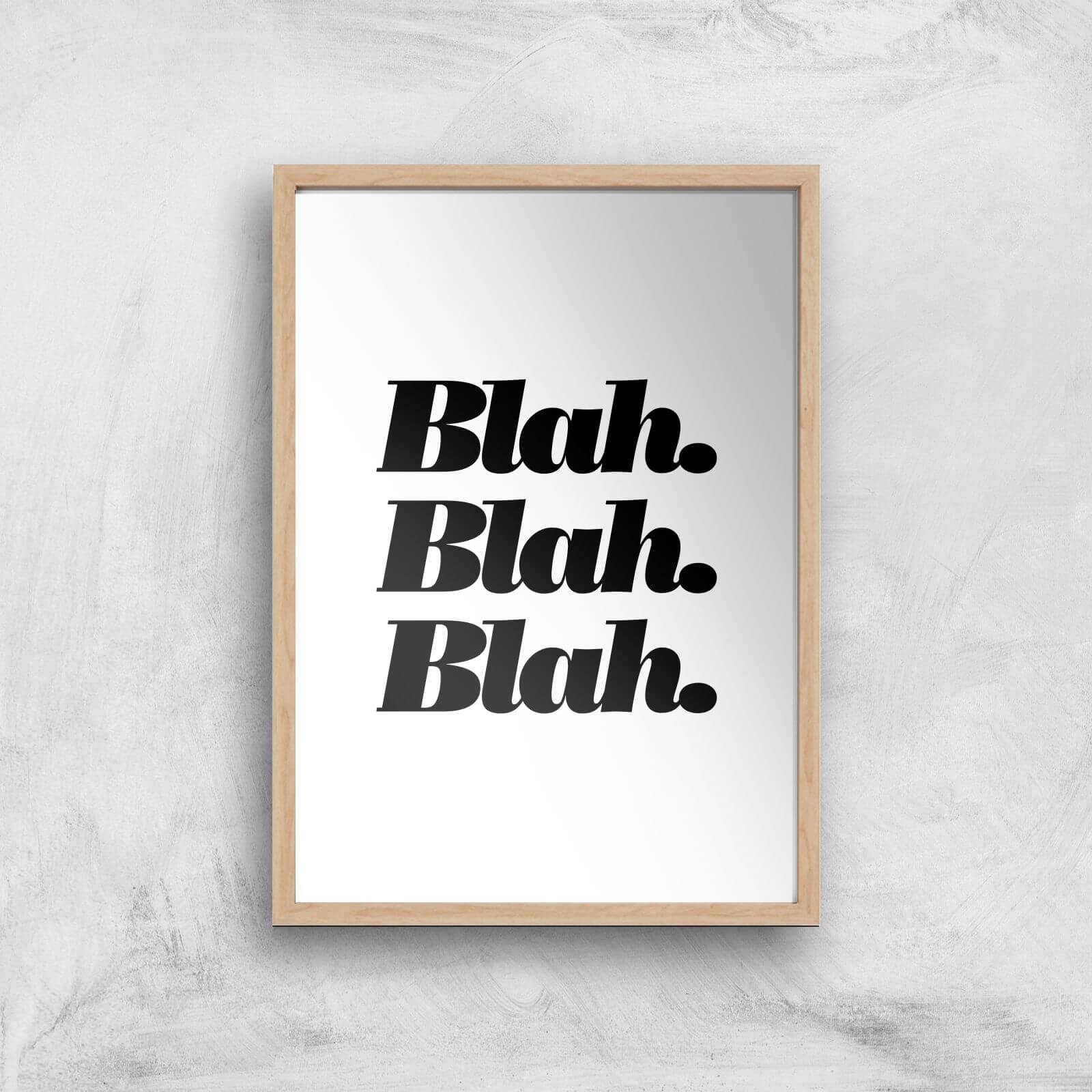 The Motivated Type Blah Blah Blah Fancy Giclee Art Print - A3 - Wooden Frame