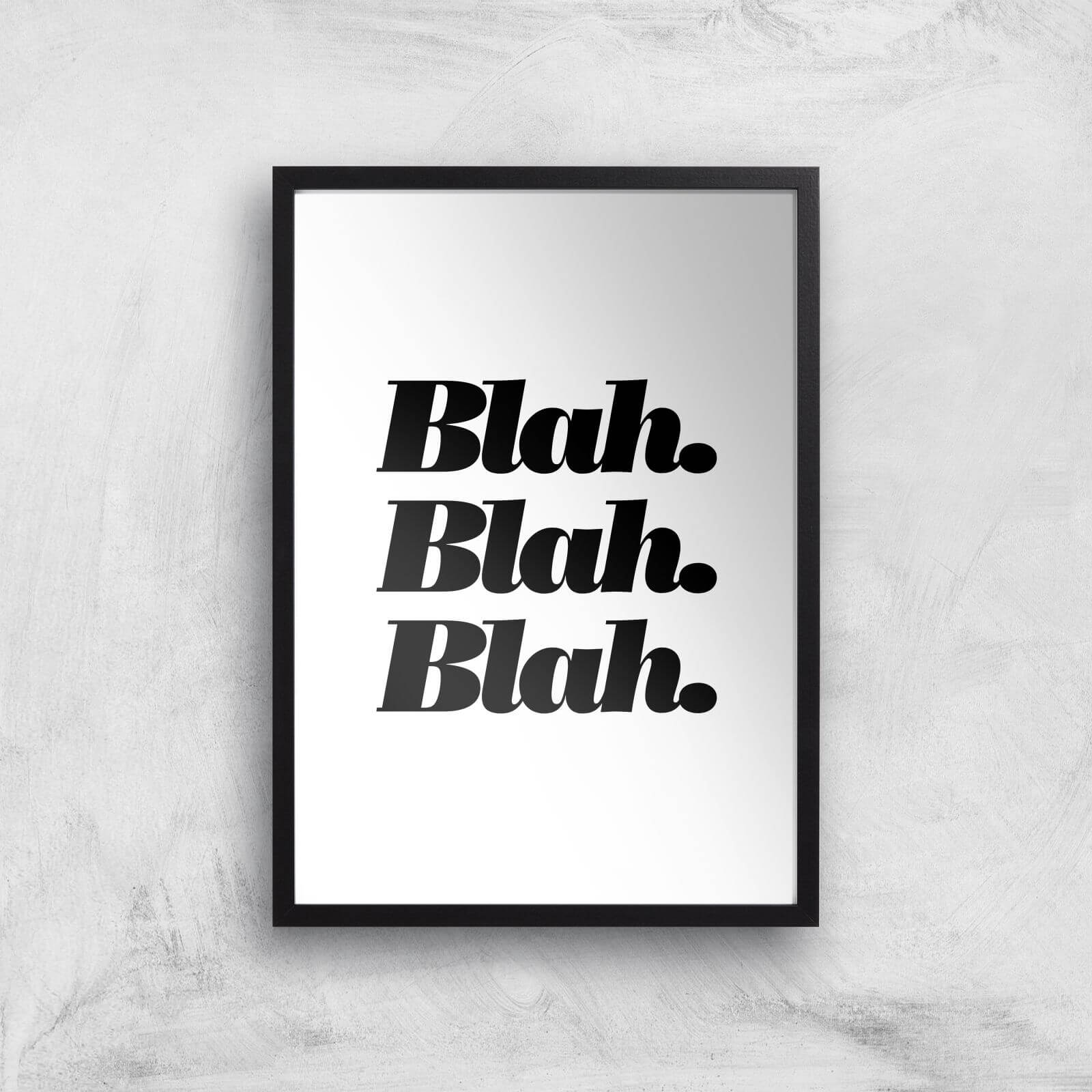 The Motivated Type Blah Blah Blah Fancy Giclee Art Print - A2 - Black Frame