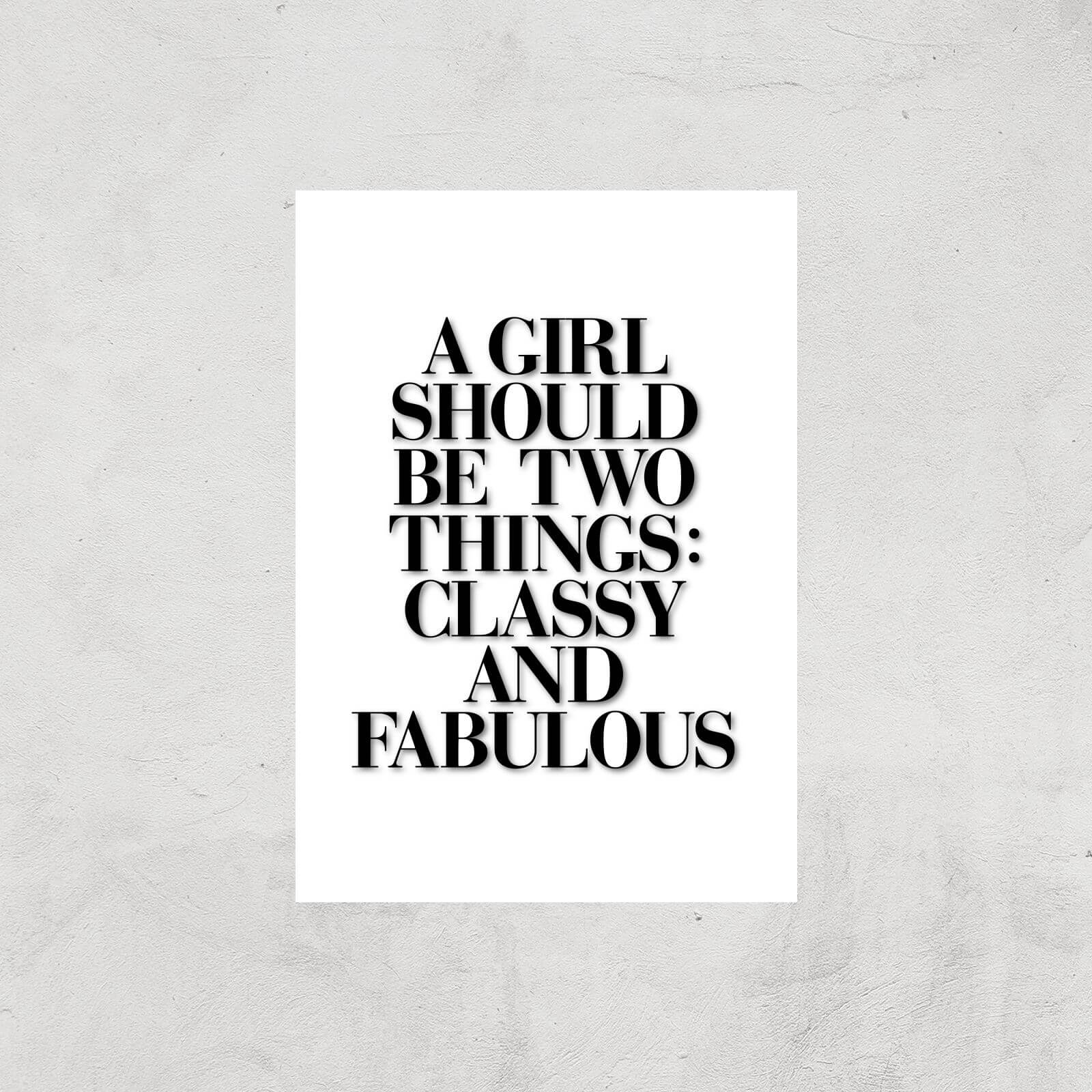 The Motivated Type A Girl Should Be Two Things: Classy And Fabulous Giclee Art Print - A2 - Print Only