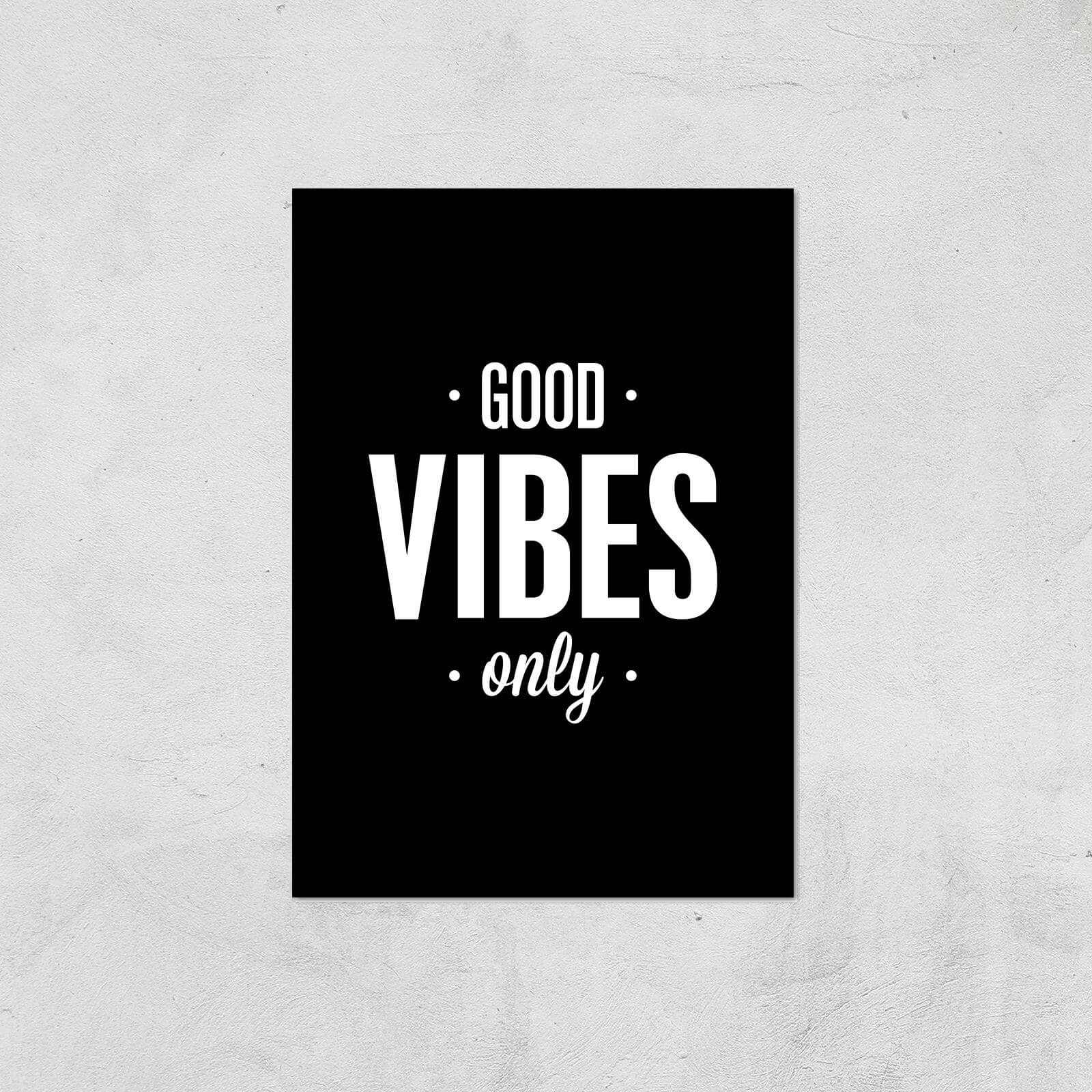 The Motivated Type Good Vibes Only Giclee Art Print - A4 - Print Only
