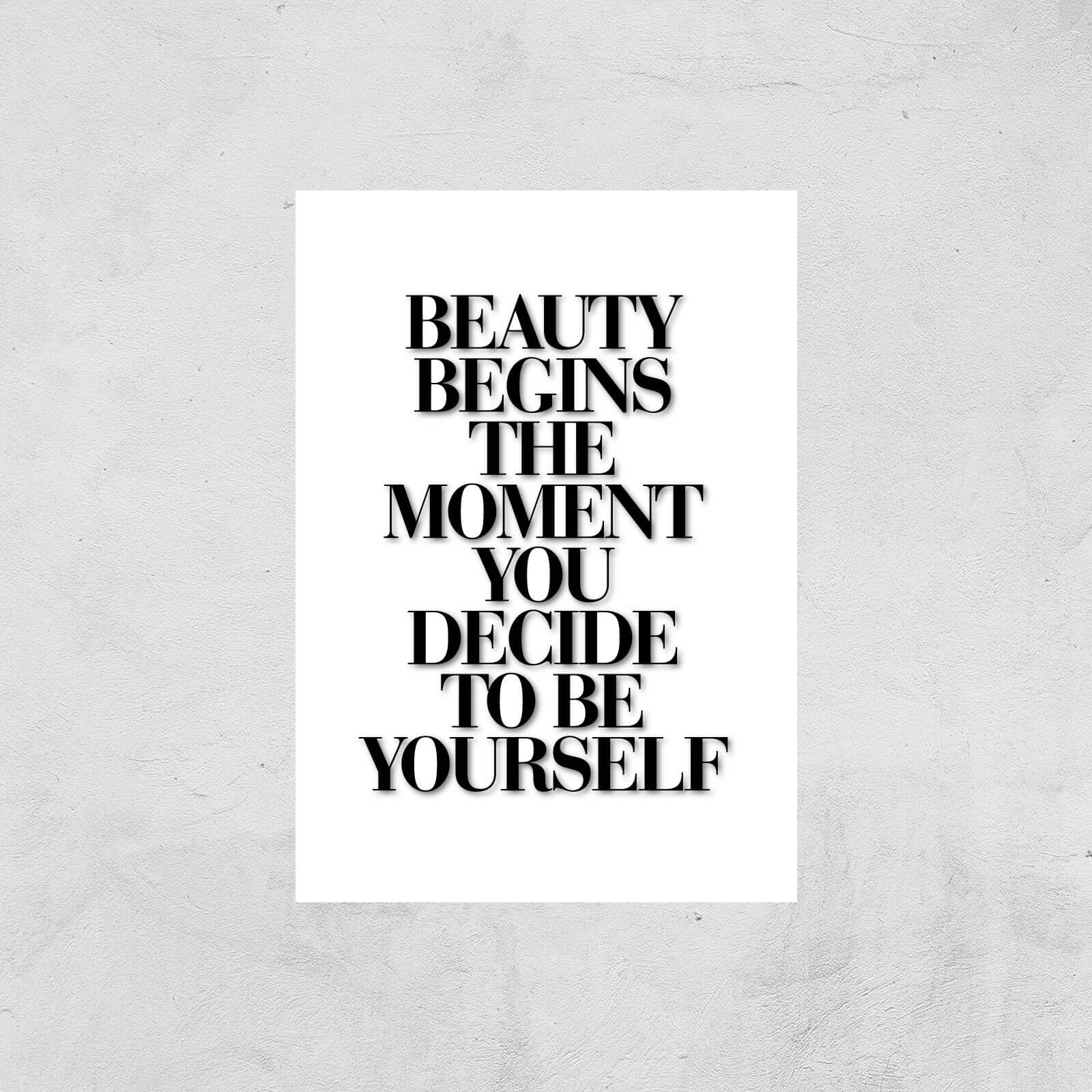 The Motivated Type Beauty Begins The Moment You Decide To Be Yourself Giclee Art Print - A4 - Print Only