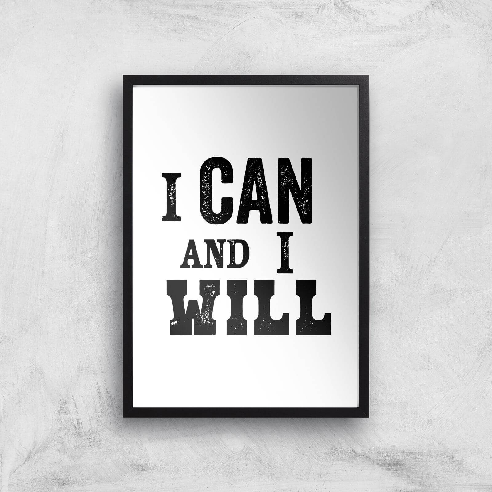 The Motivated Type I Can And I Will Letterpress Giclee Art Print - A3 - Black Frame